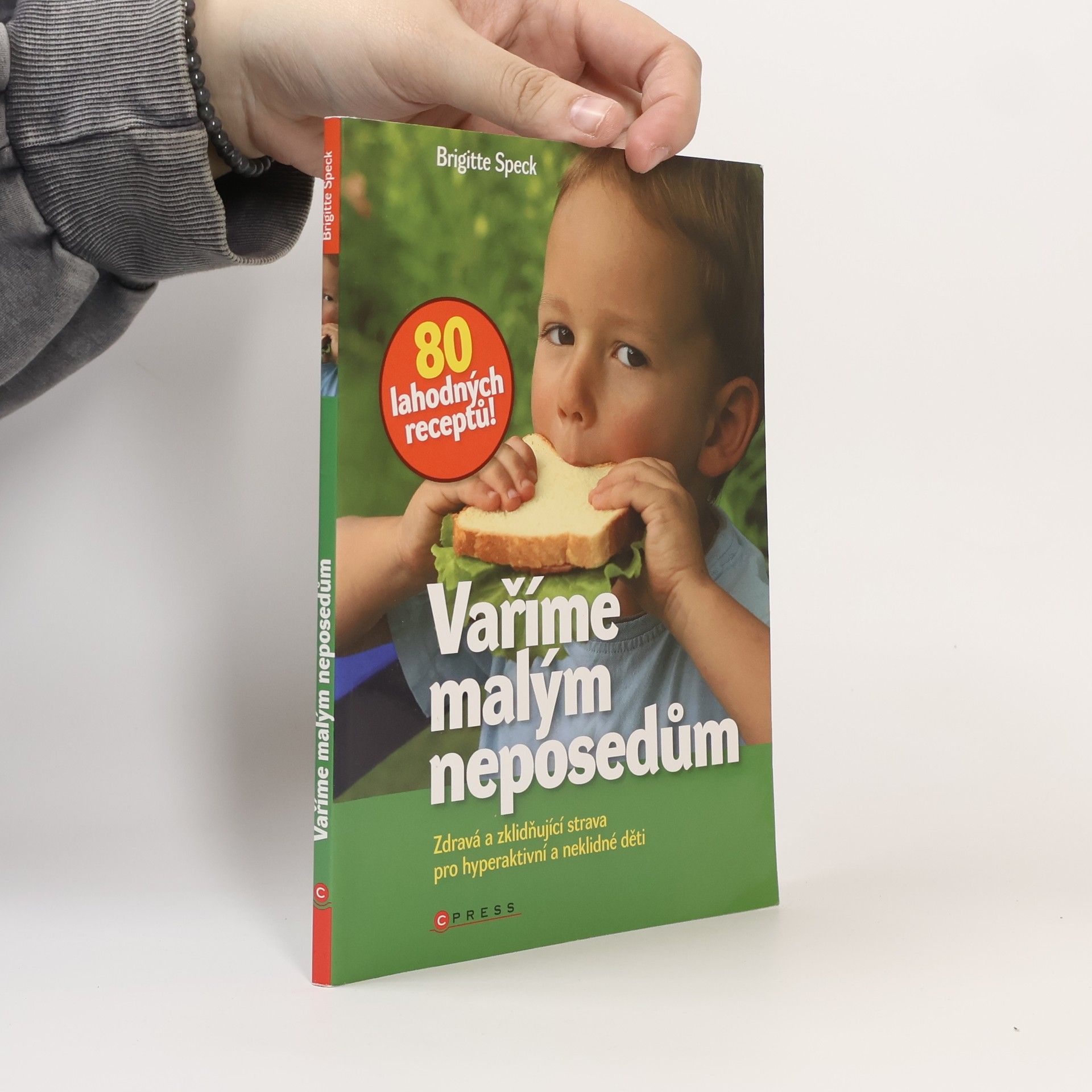 Vaříme malým neposedům : [zdravá a zklidňující strava pro hyperaktivní a neklidné děti]