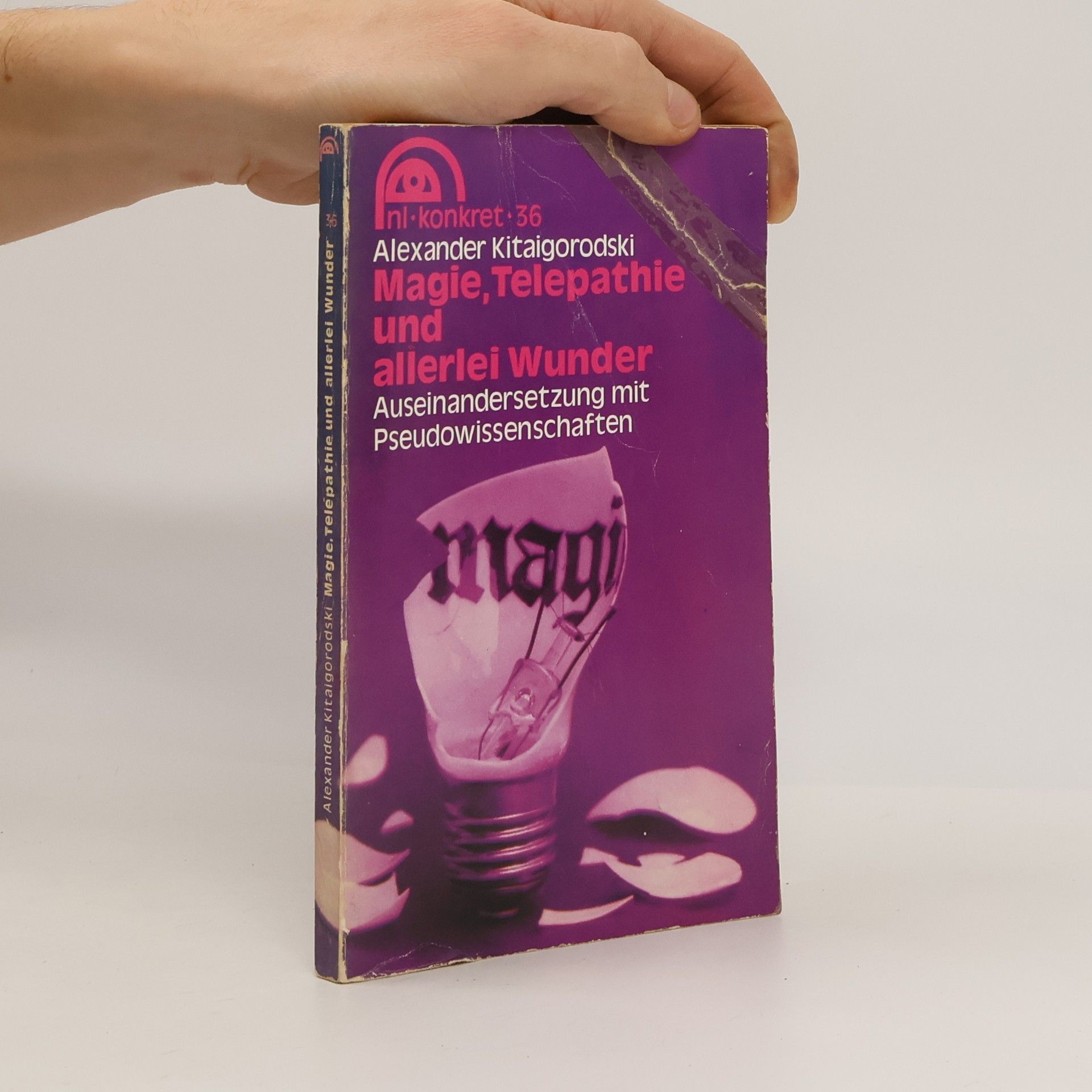 Alexander Kitaigorodski Magie, Telepathie und allerlei Wunder