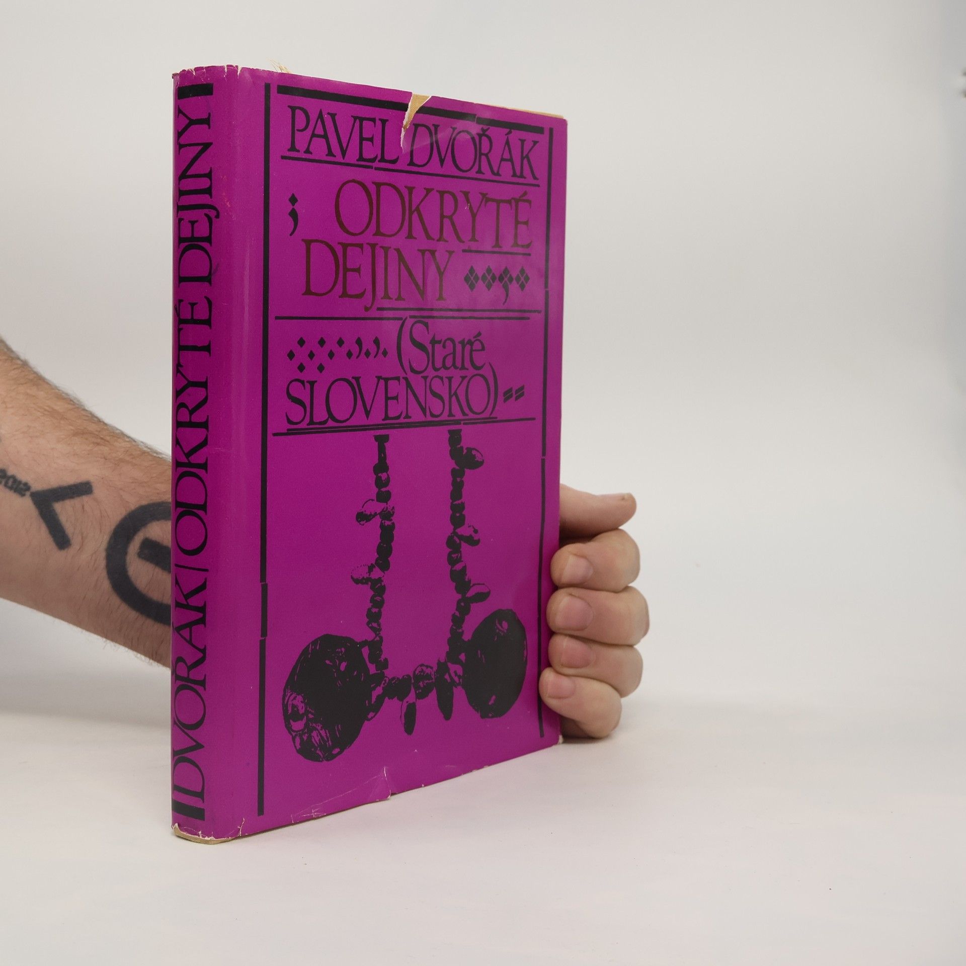 Pavel Dvořák Odkryté dejiny. Staré Slovensko