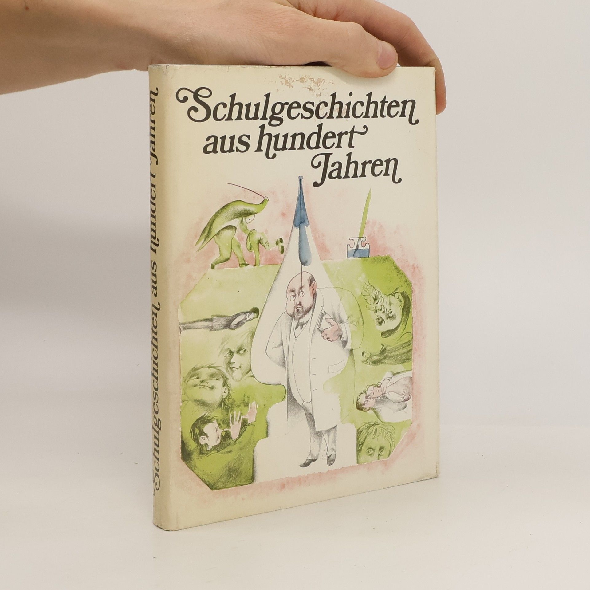 Friedrich Donath Schulgeschichten aus hundert Jahren