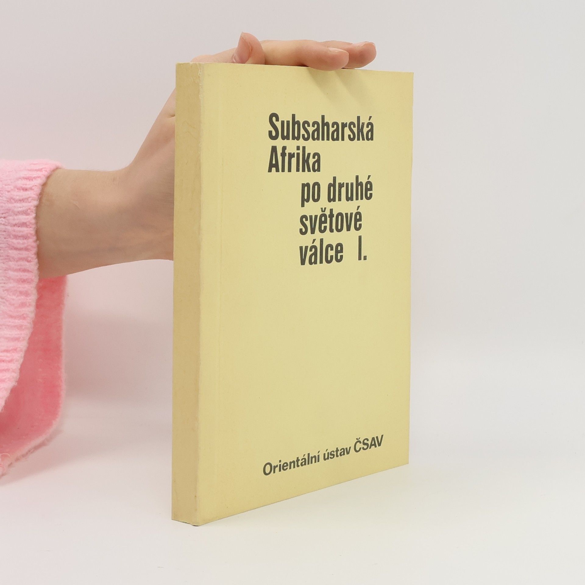 Collectif d'auteurs Subsaharská Afrika po druhé světové válce I.