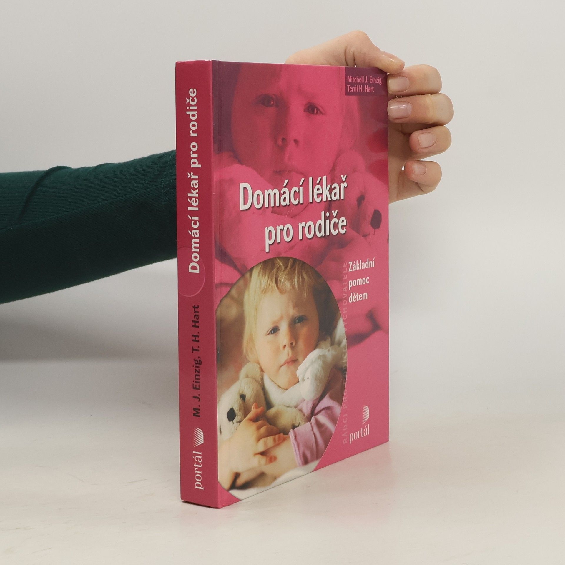 Mitchell J. Einzig Domácí lékař pro rodiče: Základní pomoc dětem