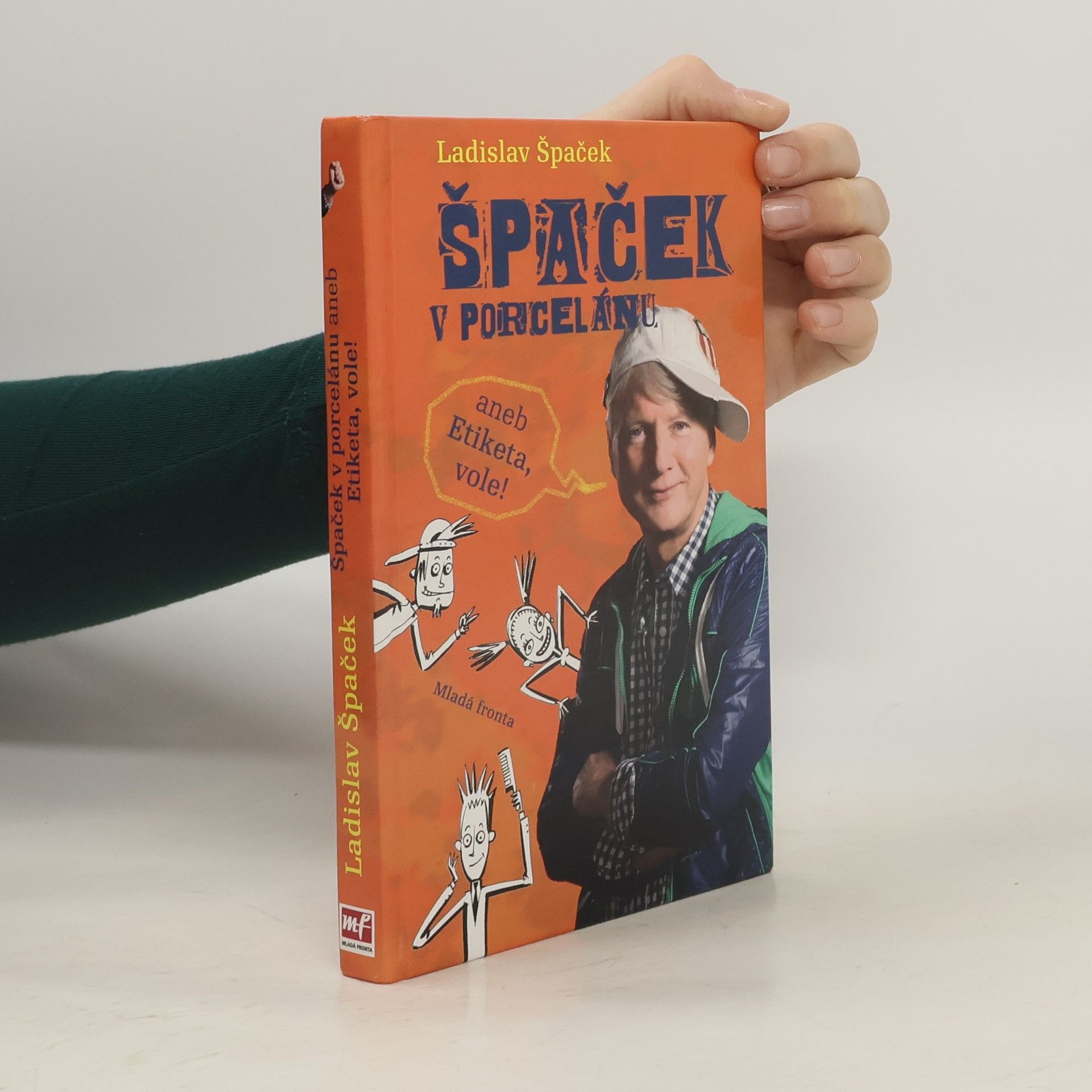 Ladislav Špaček Špaček v porcelánu, aneb, Etiketa, vole!