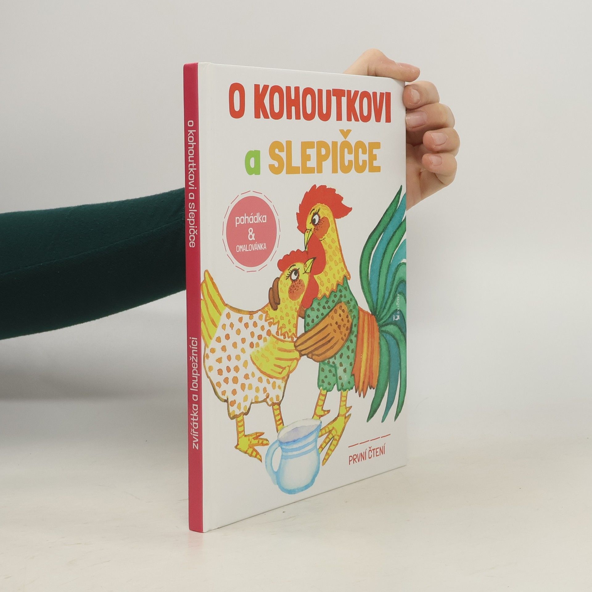 Renáta Frančíková O kohoutkovi a slepičce ; Zvířátka a loupežníci