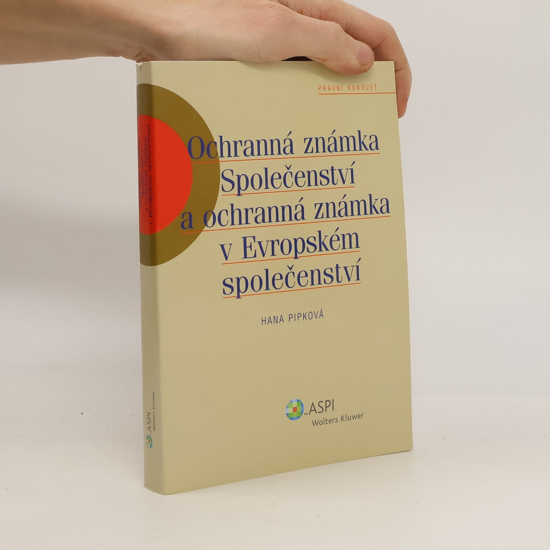 Hana Pipková Ochranná známka Společenství a ochranná známka v Evropském společenství