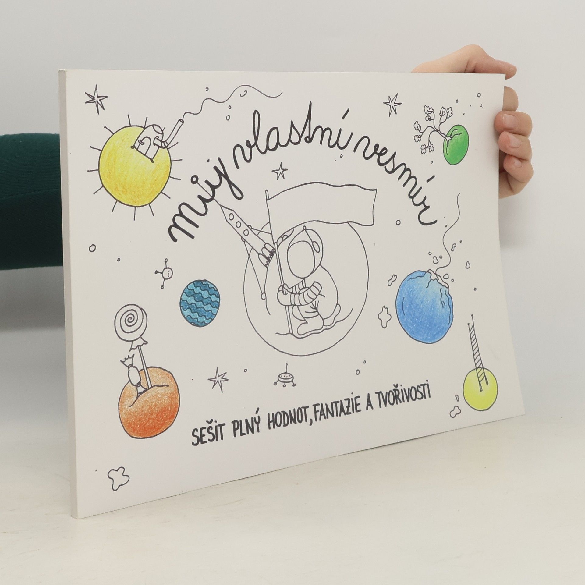 Kamil Vyoral Můj vlastní vesmír - sešit plný hodnot, fantazie a tvořivosti