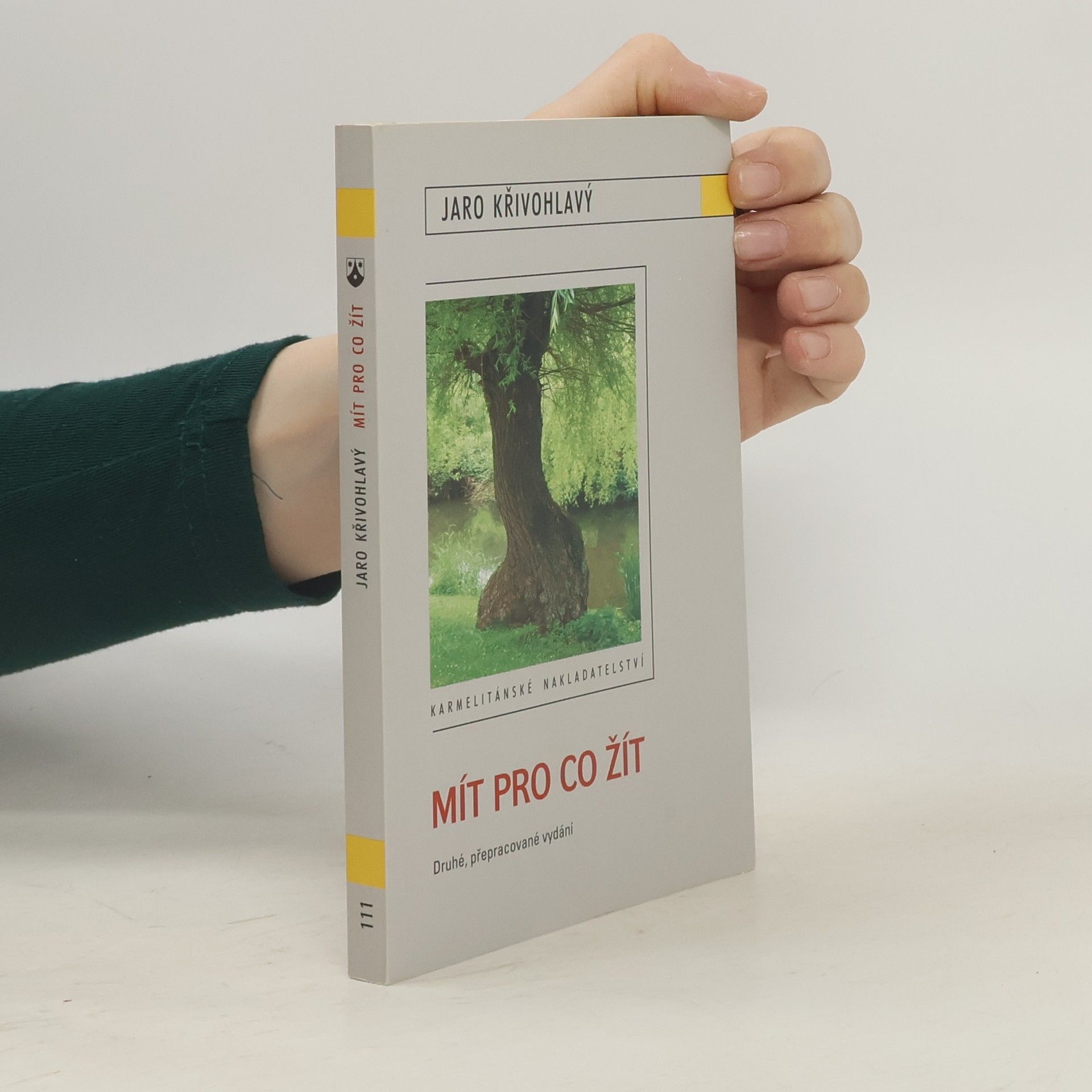 Jaro Křivohlavý Mít pro co žít