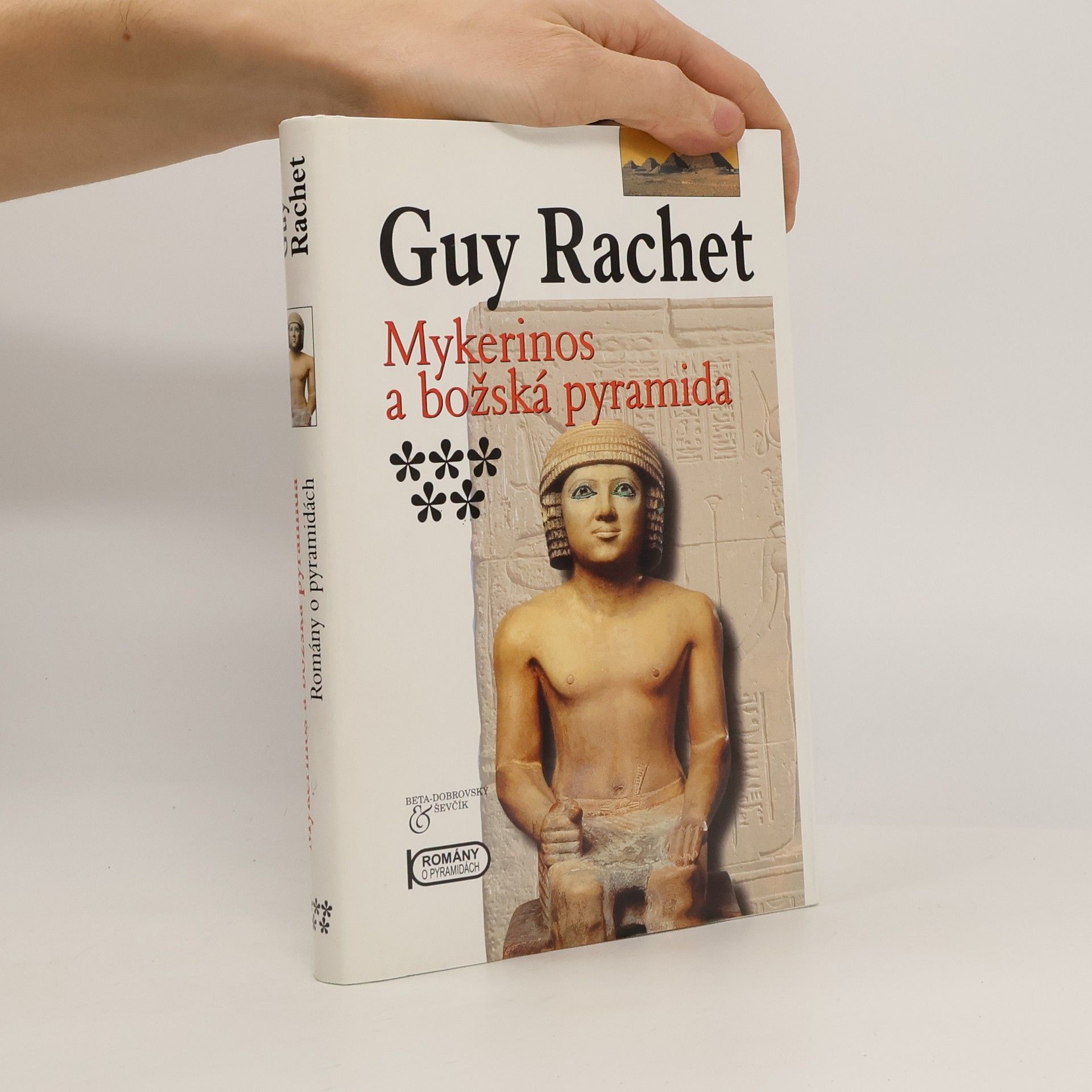 Guy Rachet Mykerinos a božská pyramida: Nedokončená pyramida