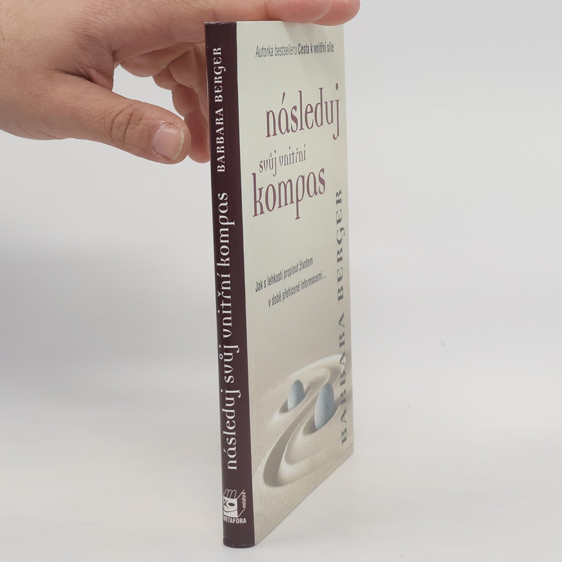 Barbara Berger Následuj svůj vnitřní kompas: Jednoduchý průvodce v době přehlcení informacemi