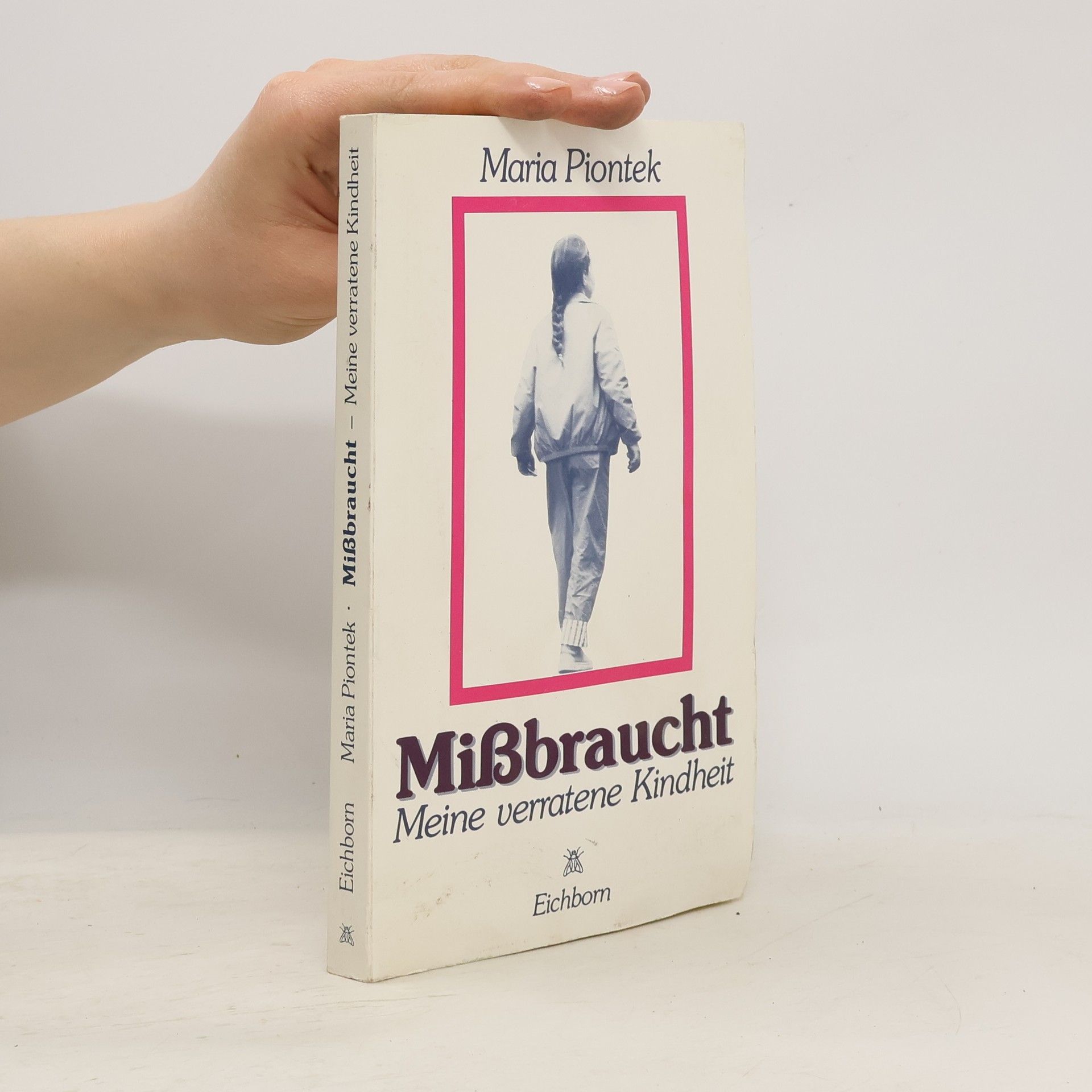 Maria Piontek Missbraucht