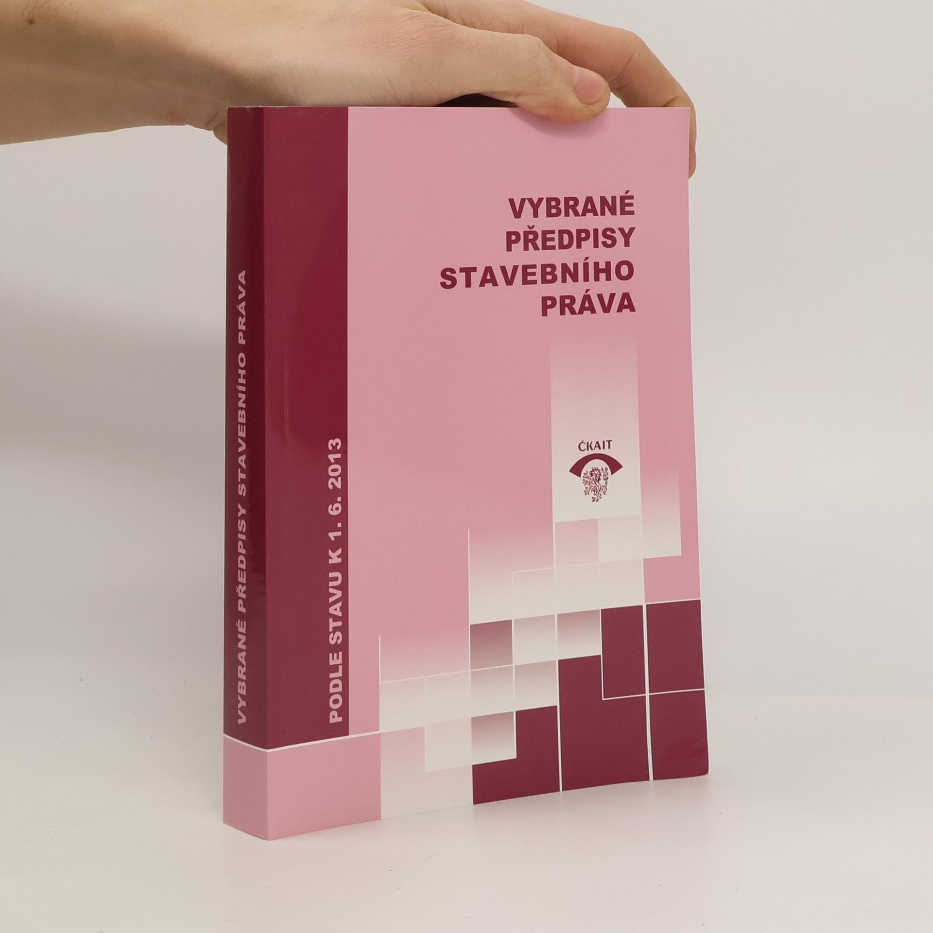 Šárka Janoušková Vybrané předpisy stavebního práva. Podle stavu k 1. 6. 2013