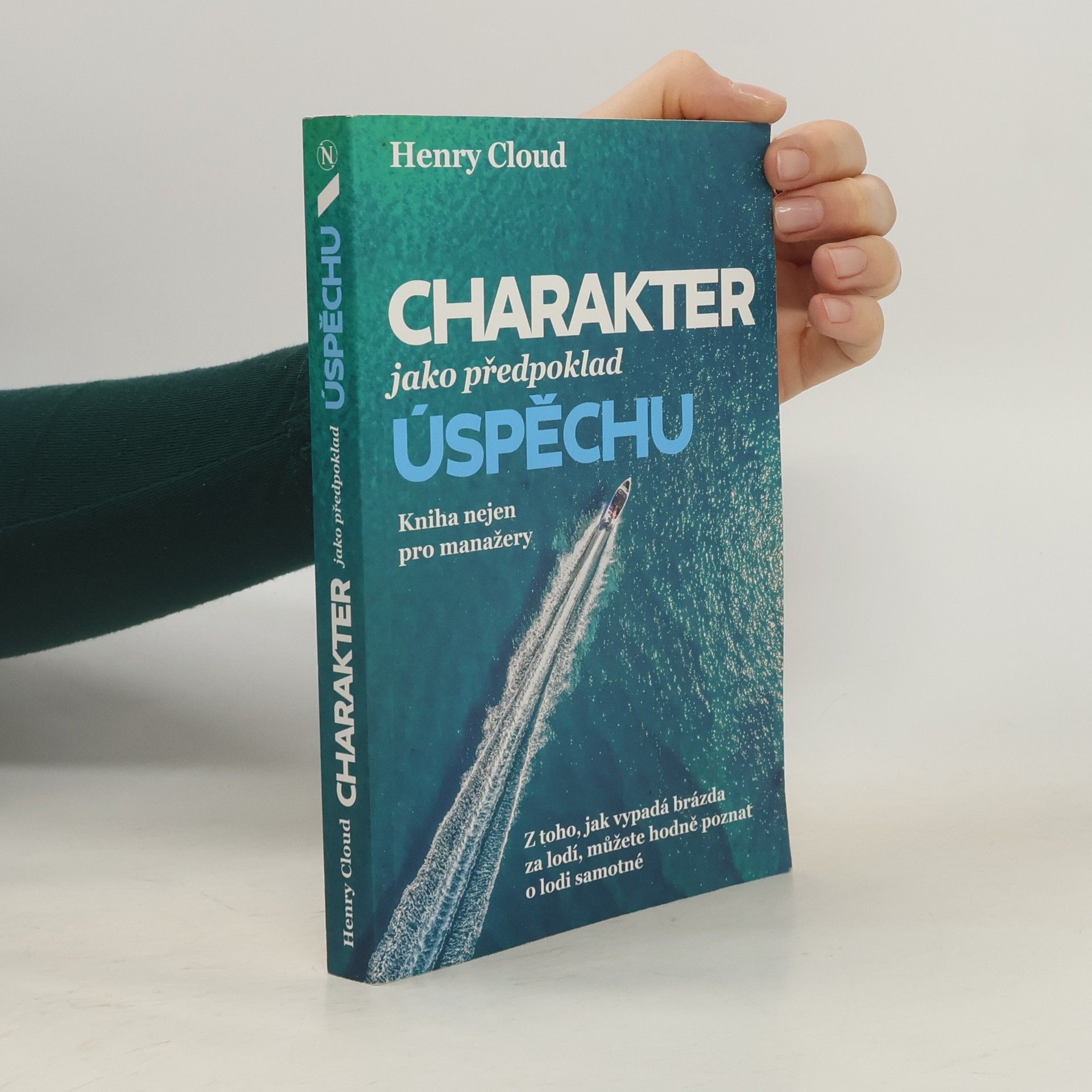 Henry Cloud Charakter jako předpoklad úspěchu