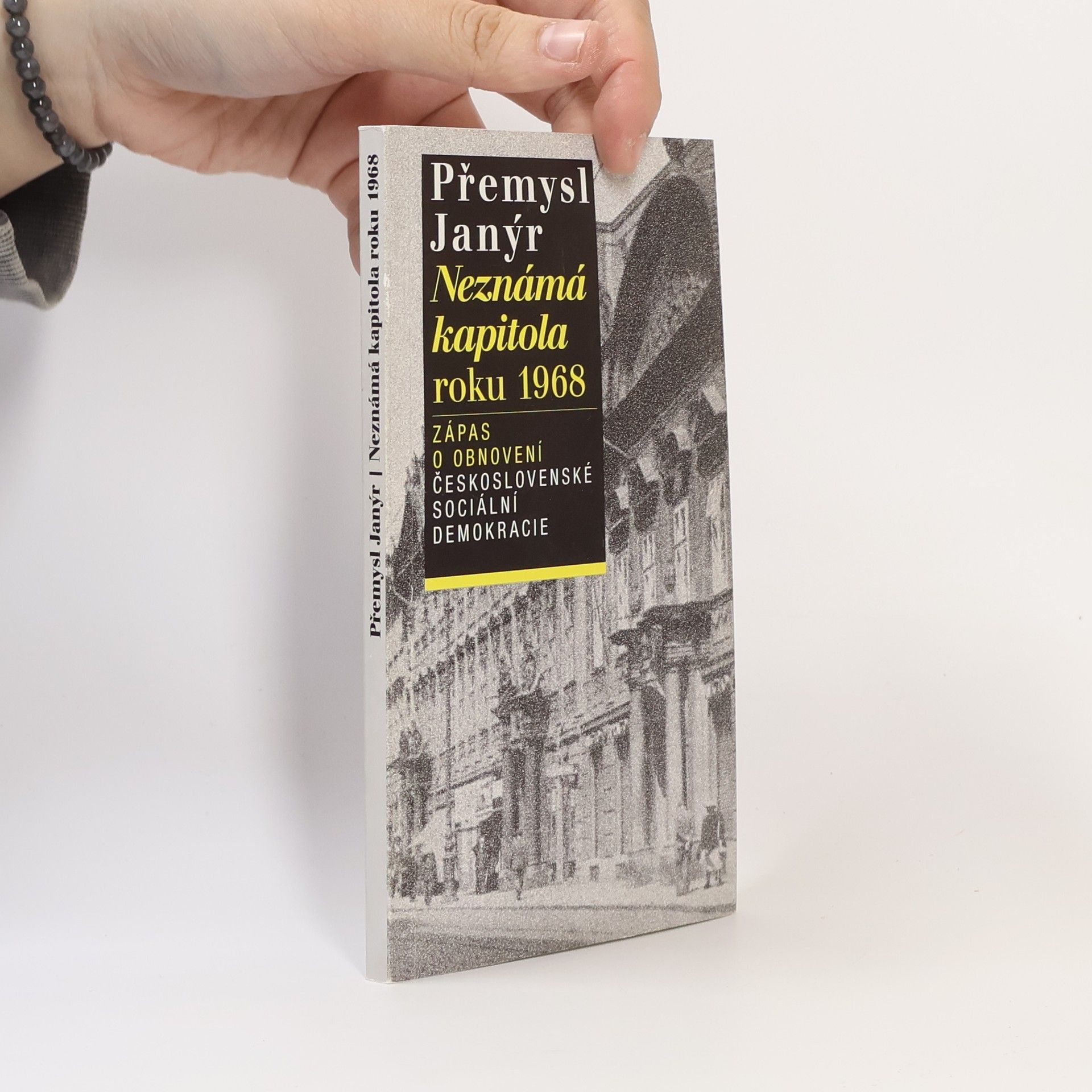 Přemysl Janýr Neznámá kapitola roku 1968. Zápas o obnovení činnosti Československé sociální demokracie