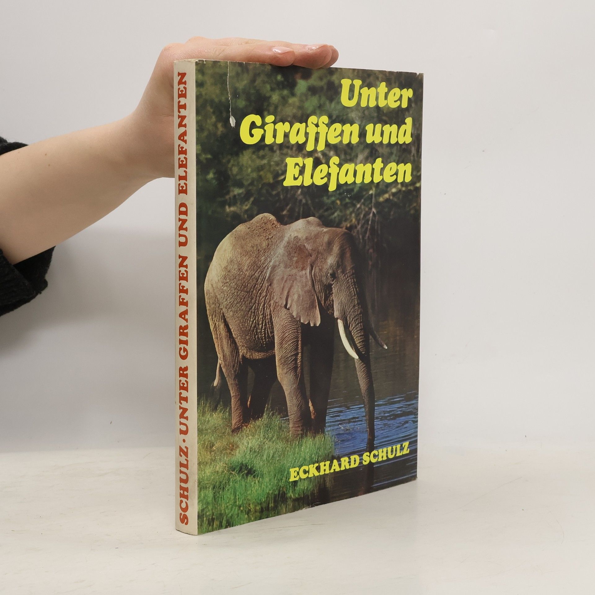 Eckhard Schulz Unter Giraffen und Elefanten
