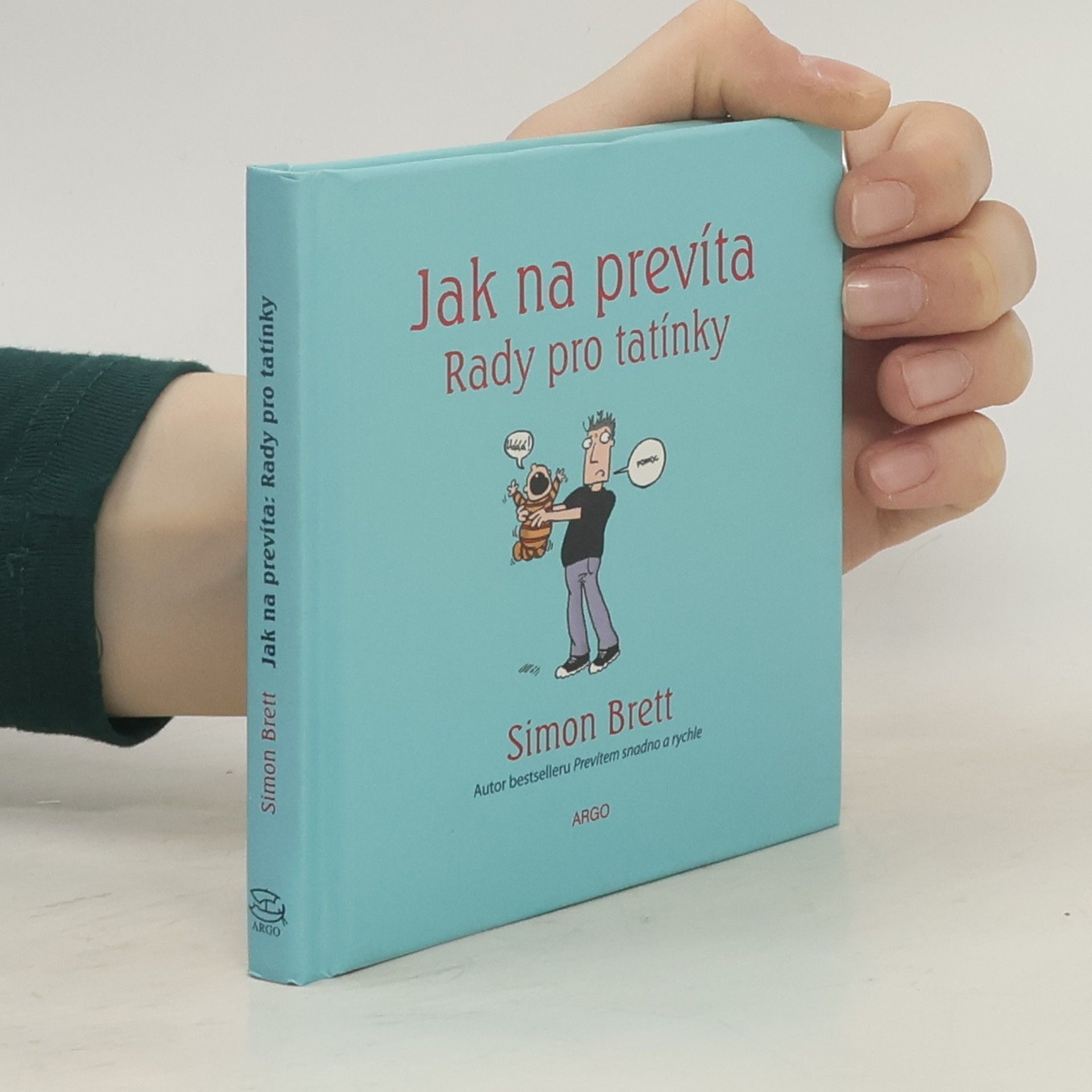 Simon Brett Jak na prevíta. Rady pro tatínky