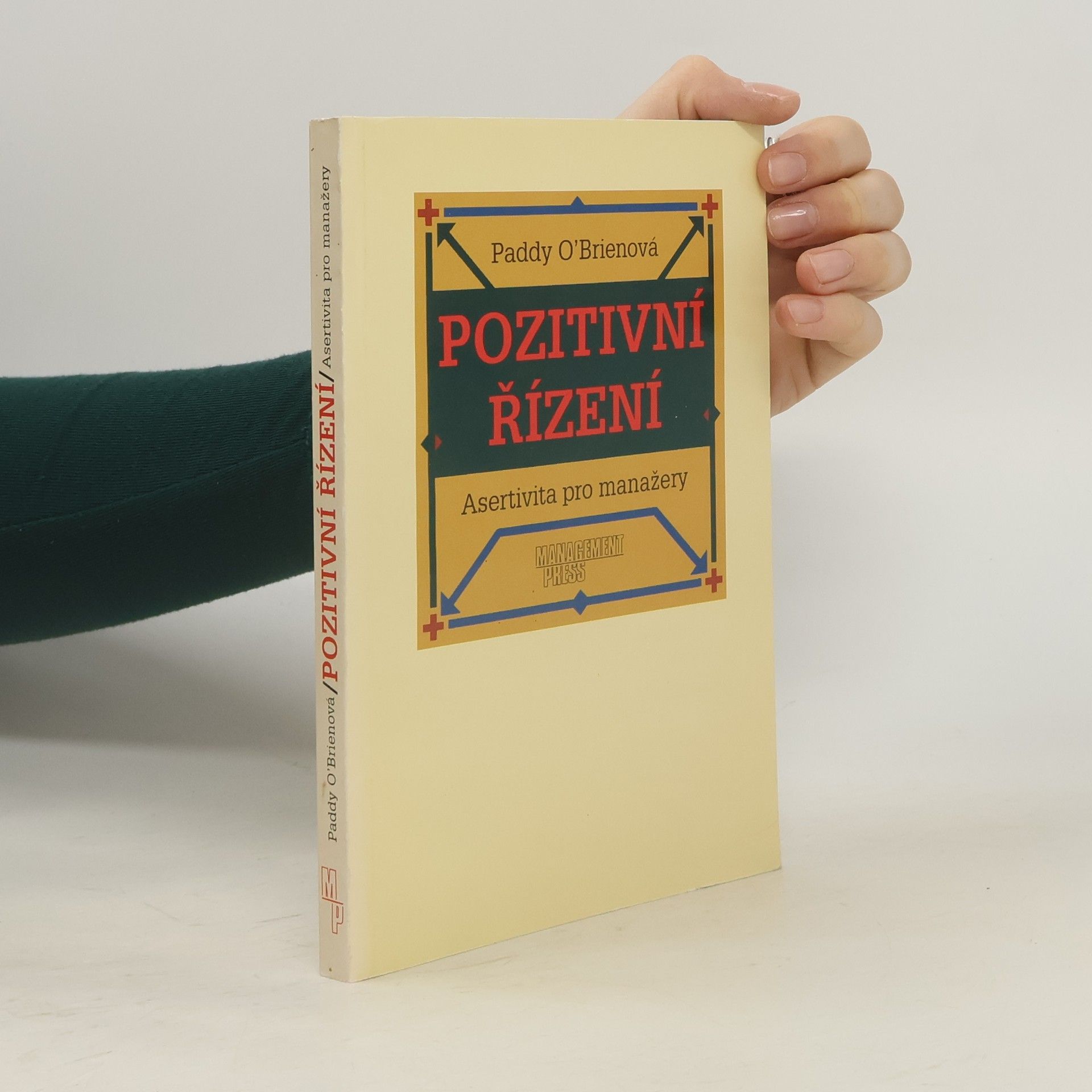 Paddy O'Brien Pozitivní řízení: asertivita pro manažery