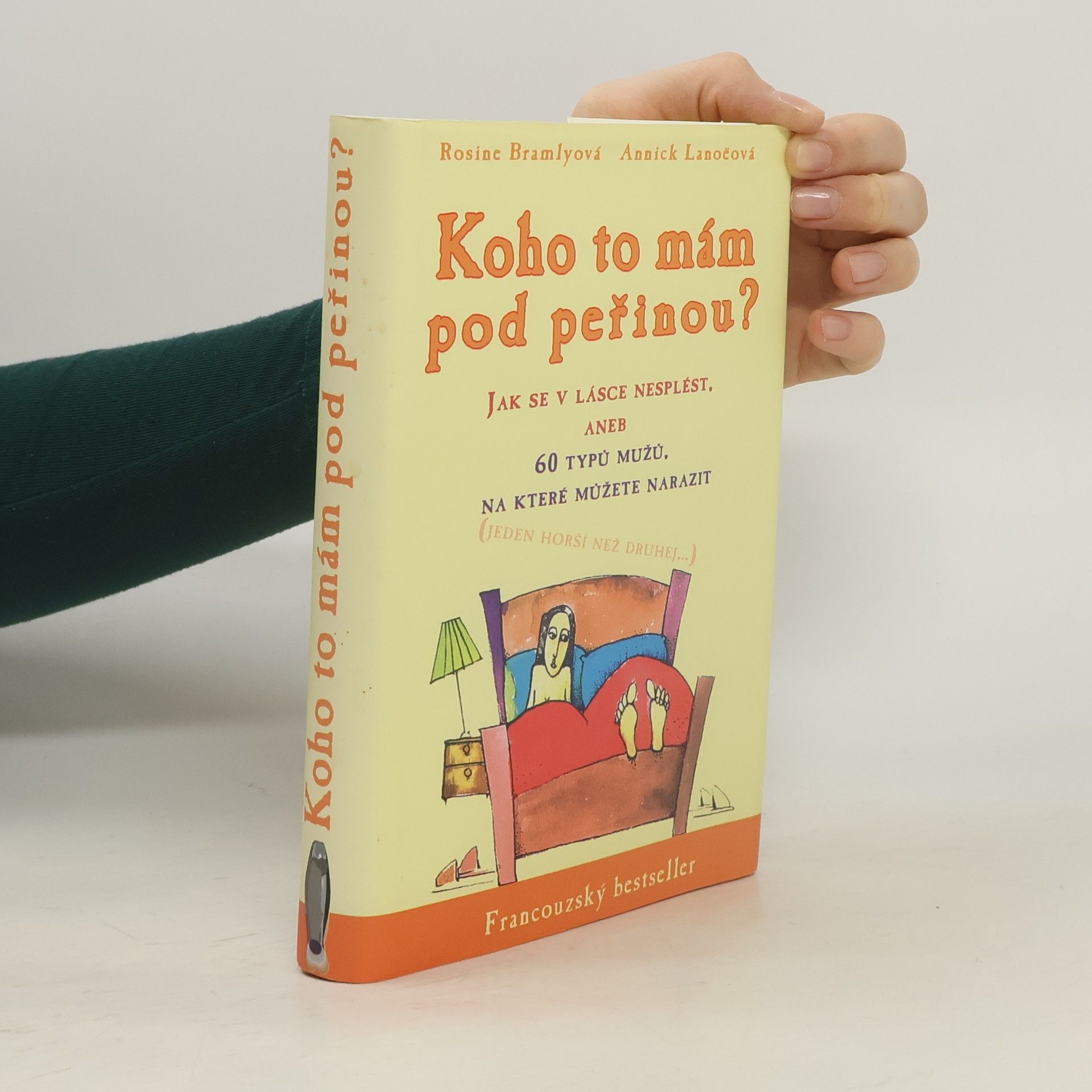 Rosine Bramly Koho to mám pod peřinou?