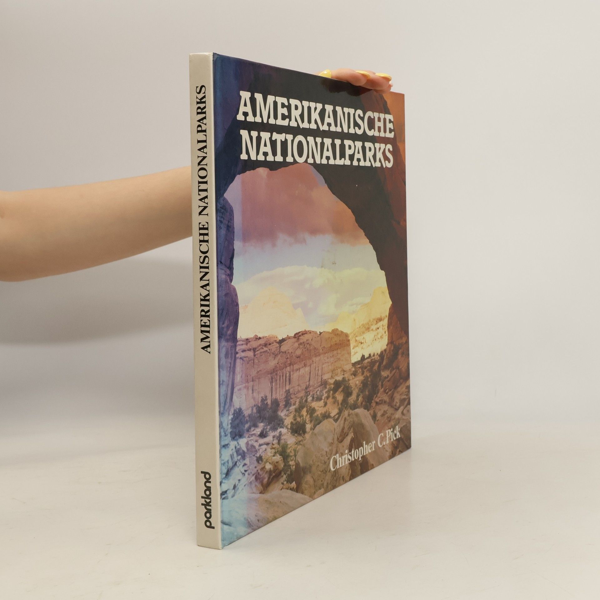 Christopher C. Pick Amerikanische Nationalparks