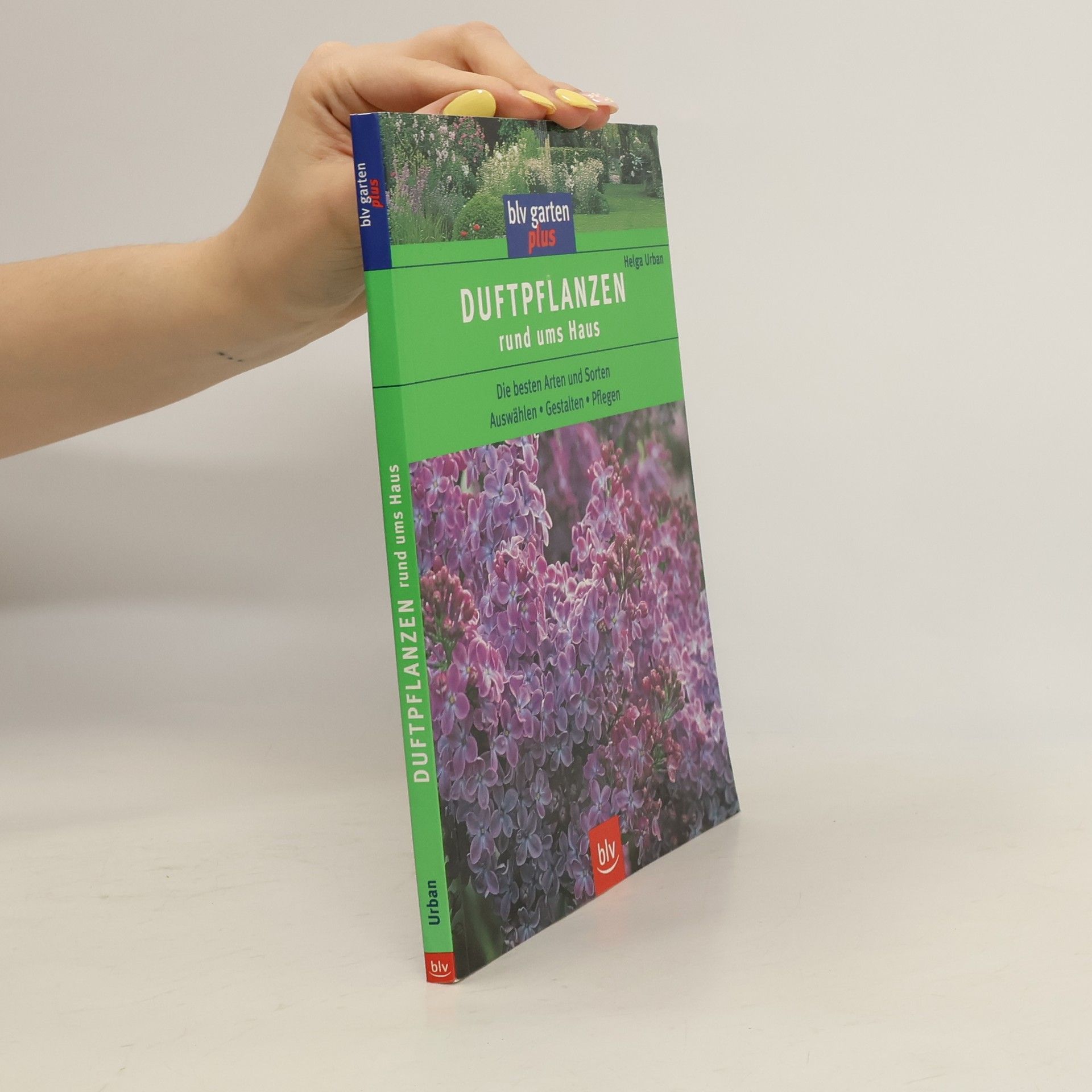 Helga Urban Duftpflanzen rund ums Haus