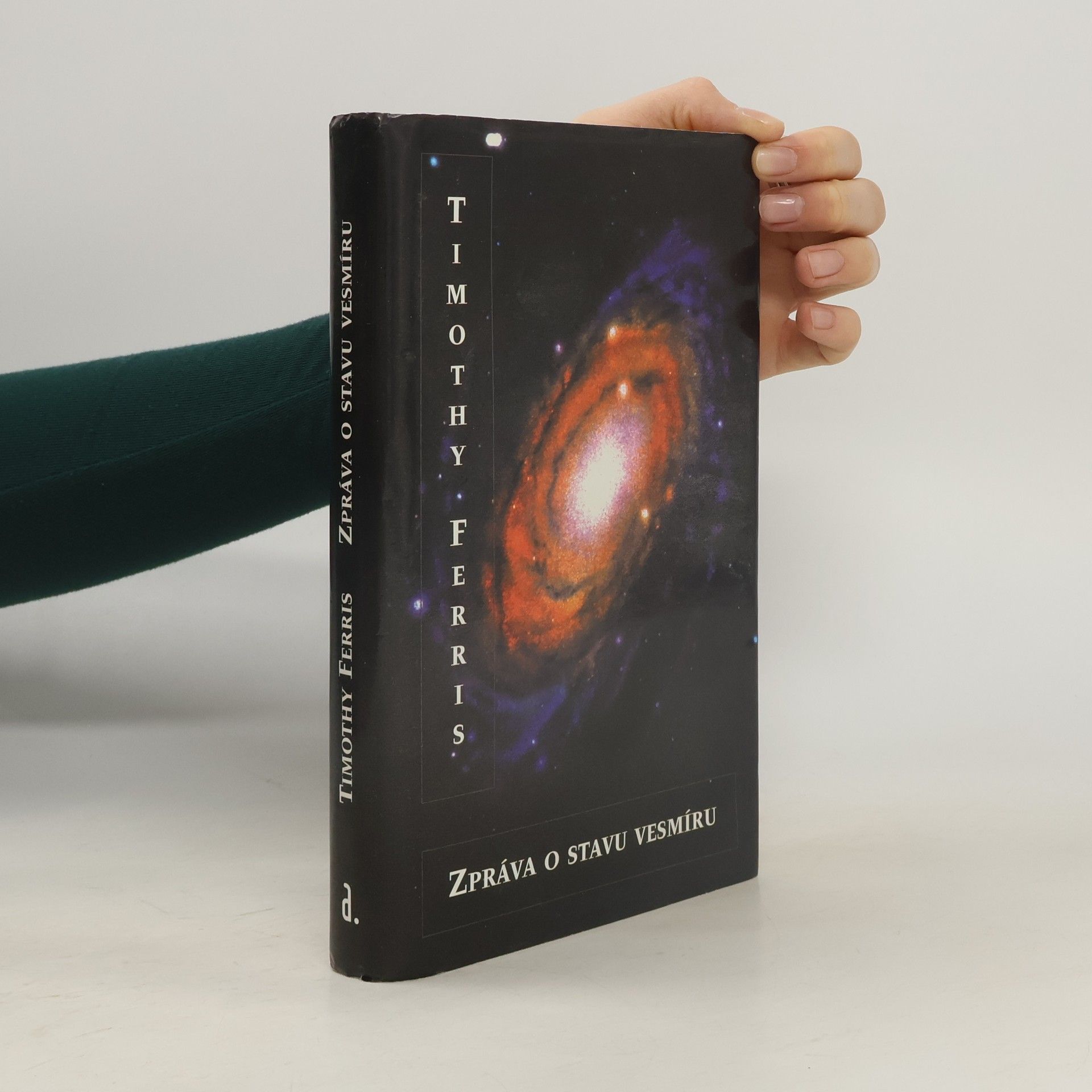 Timothy Ferris Zpráva o stavu vesmíru