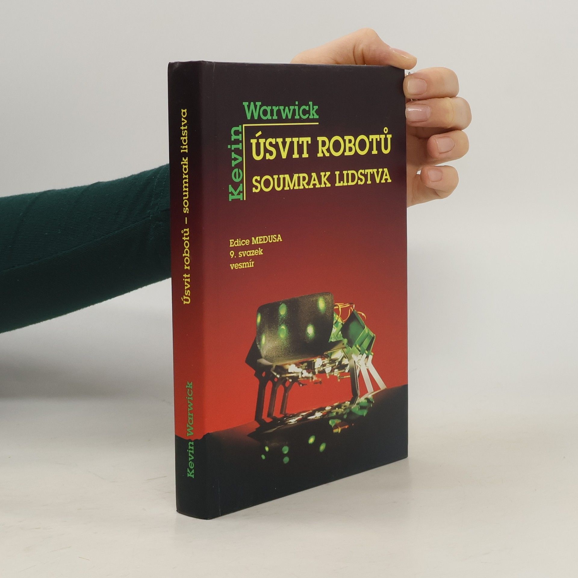 Kevin Warwick Úsvit robotů - soumrak lidstva