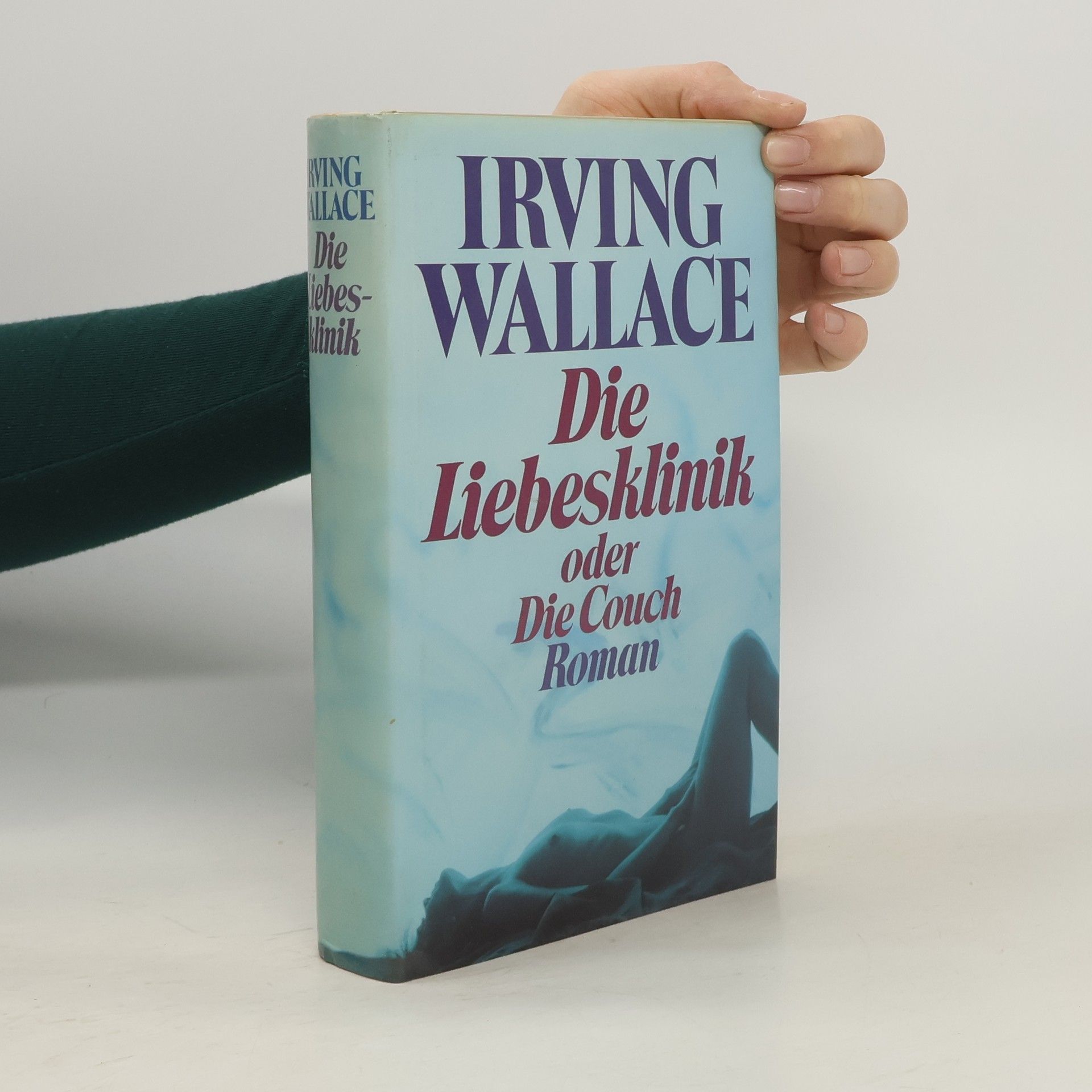 Irving Wallace Die Liebesklinik oder Die Couch
