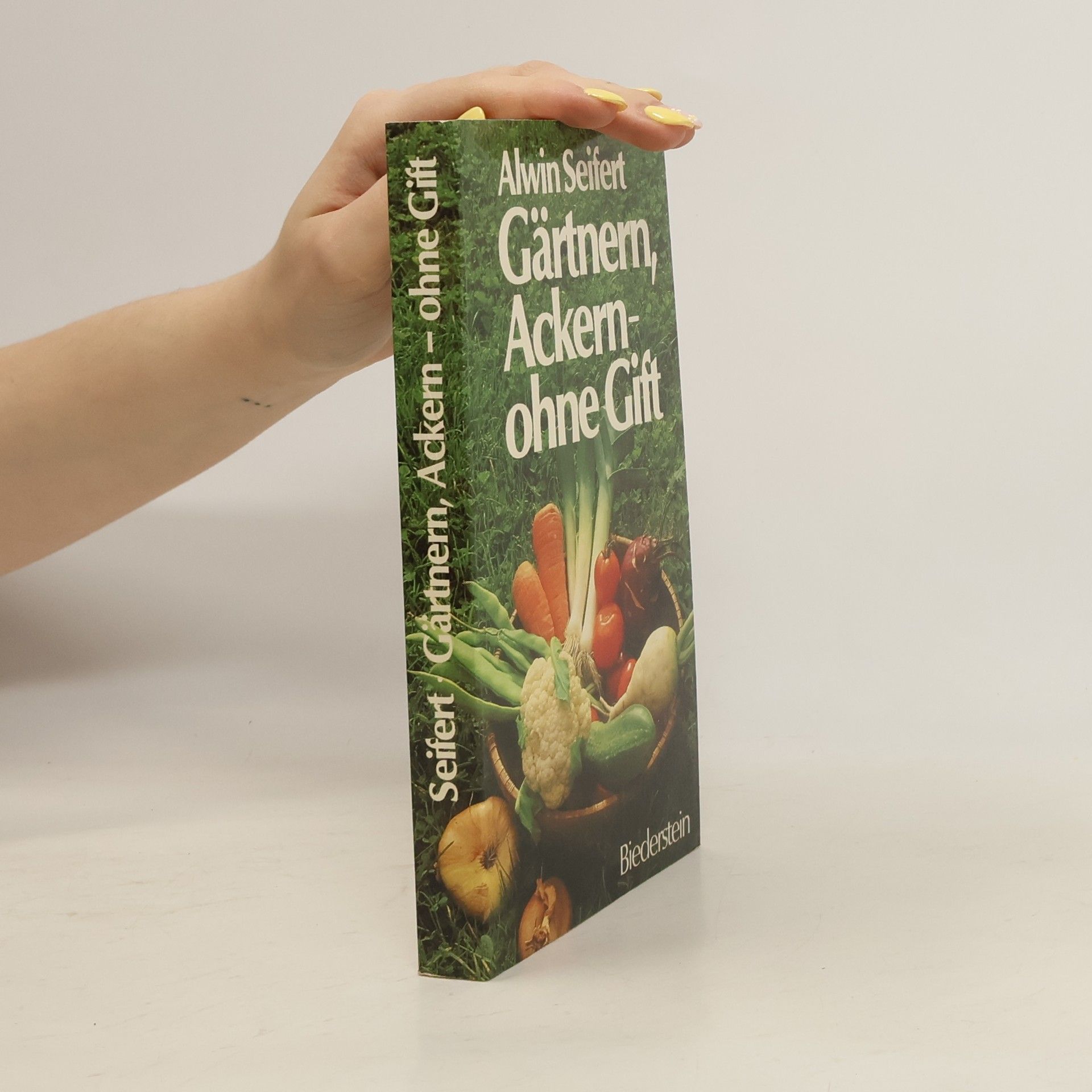 Alwin Seifert Gärtnern, Ackerm-ohne Gift
