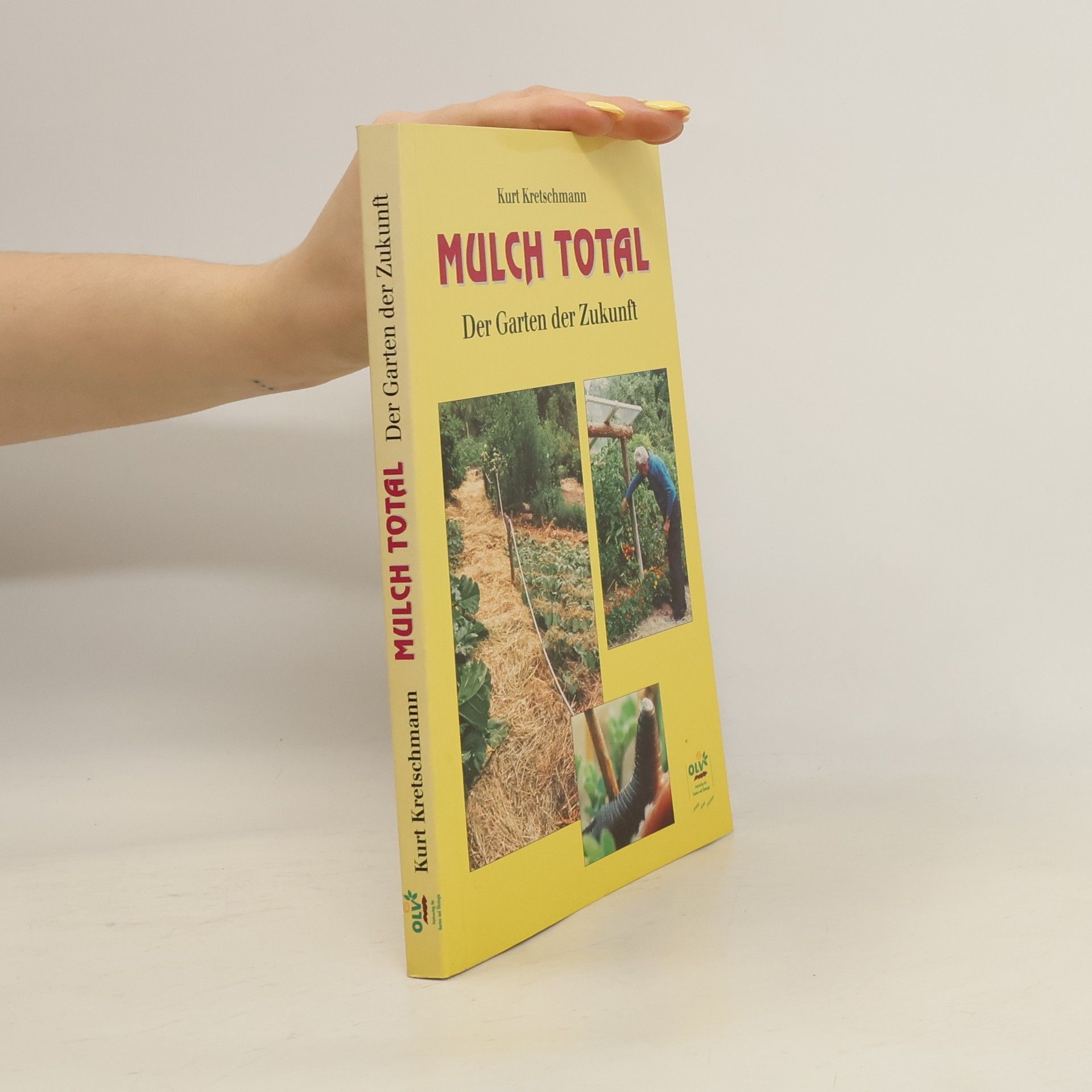 Mulch total : der Garten der Zukunft