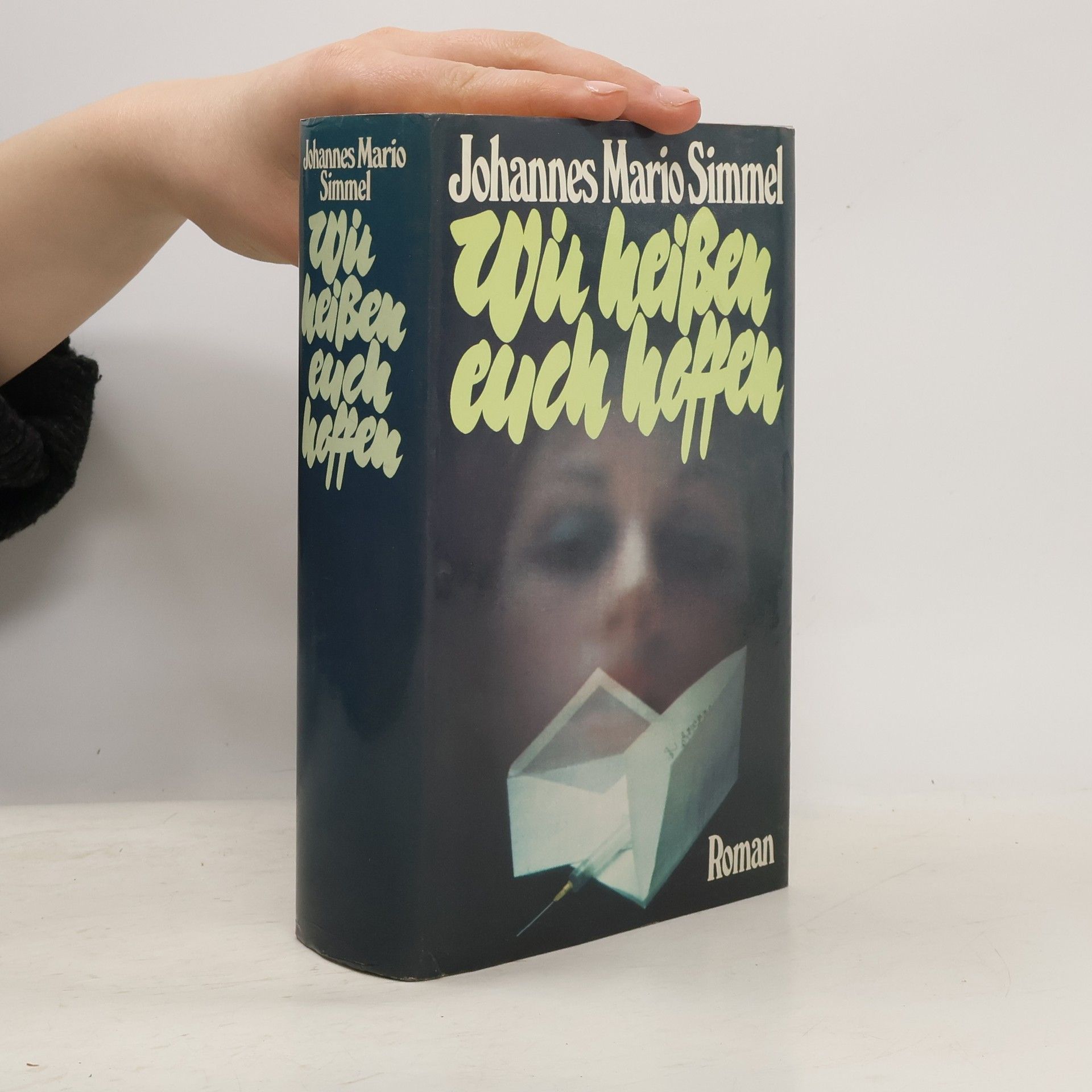 Johannes Mario Simmel Wir heißen euch hoffen