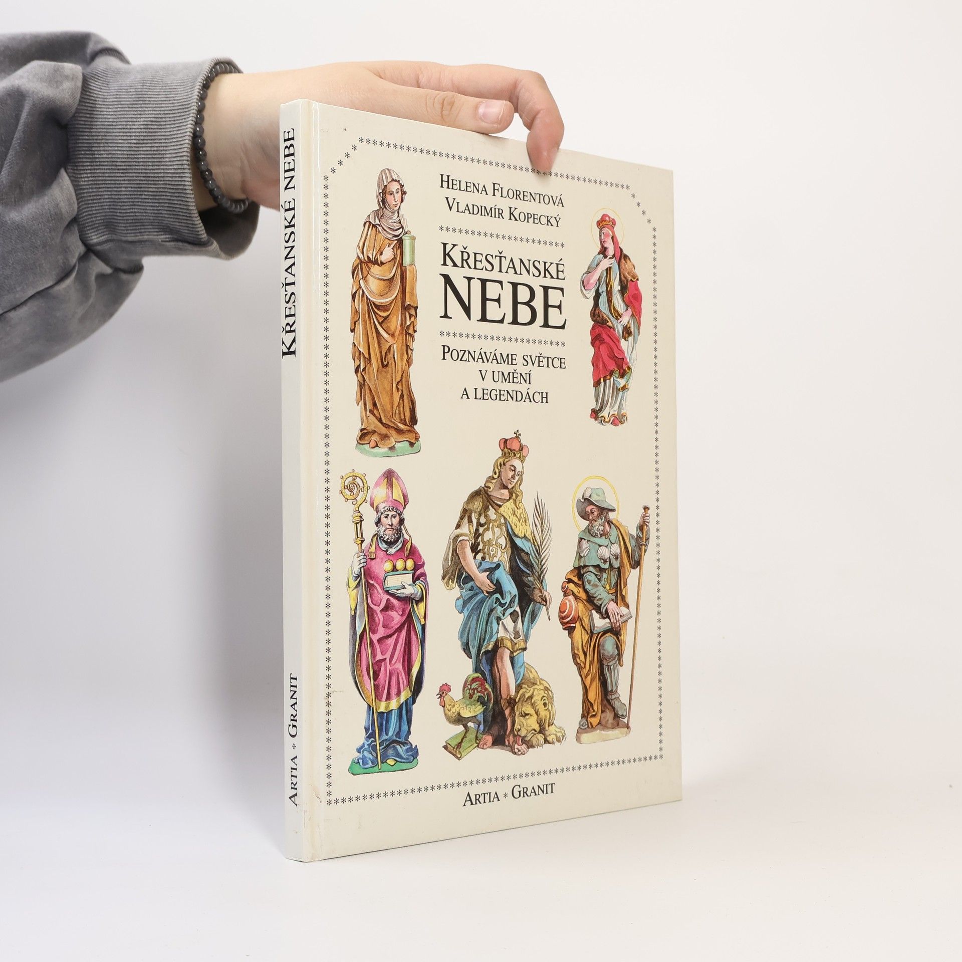 Helena Florentová Křesťanské nebe. Poznáváme světce v umění a legendách