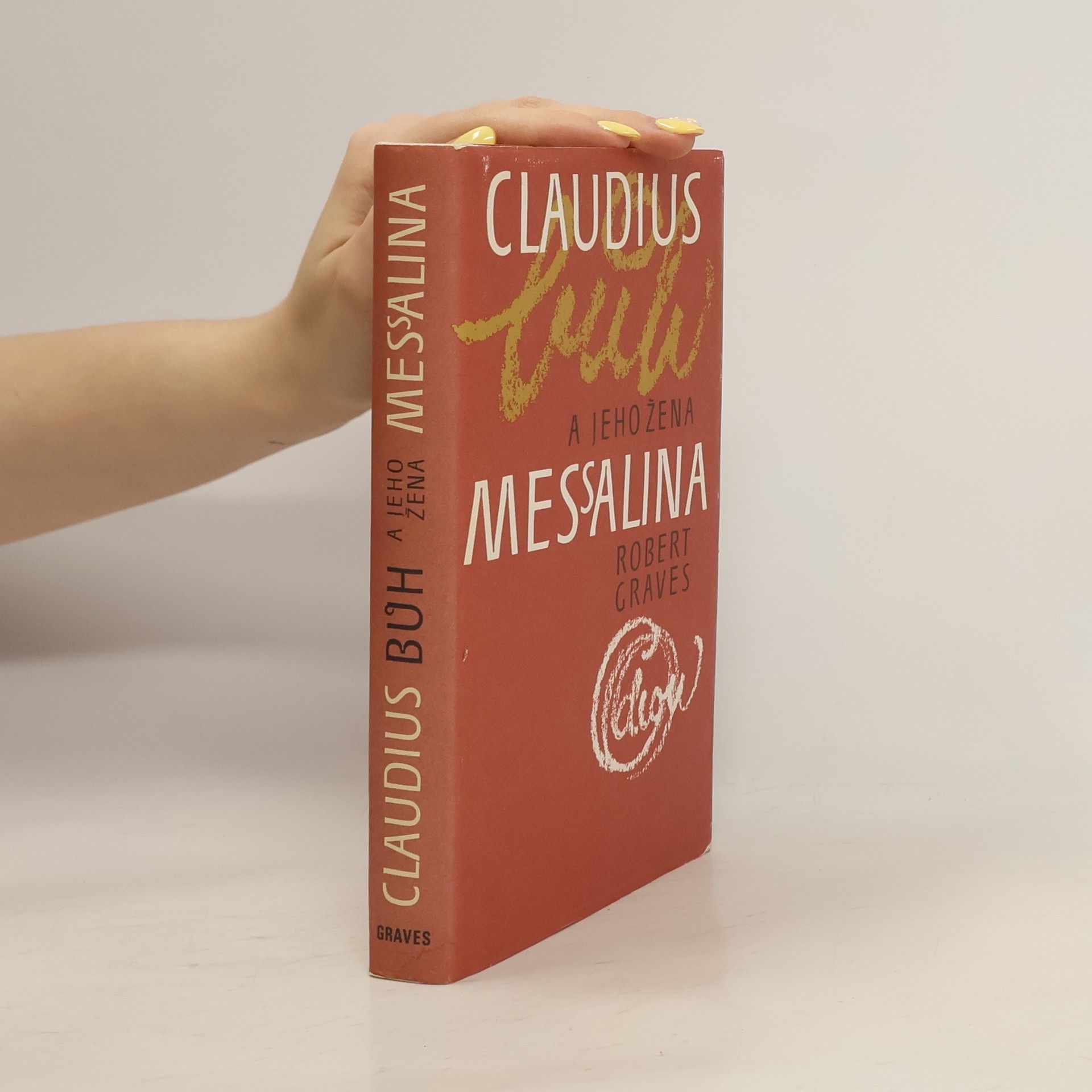 Claudius bůh a jeho žena Messalina