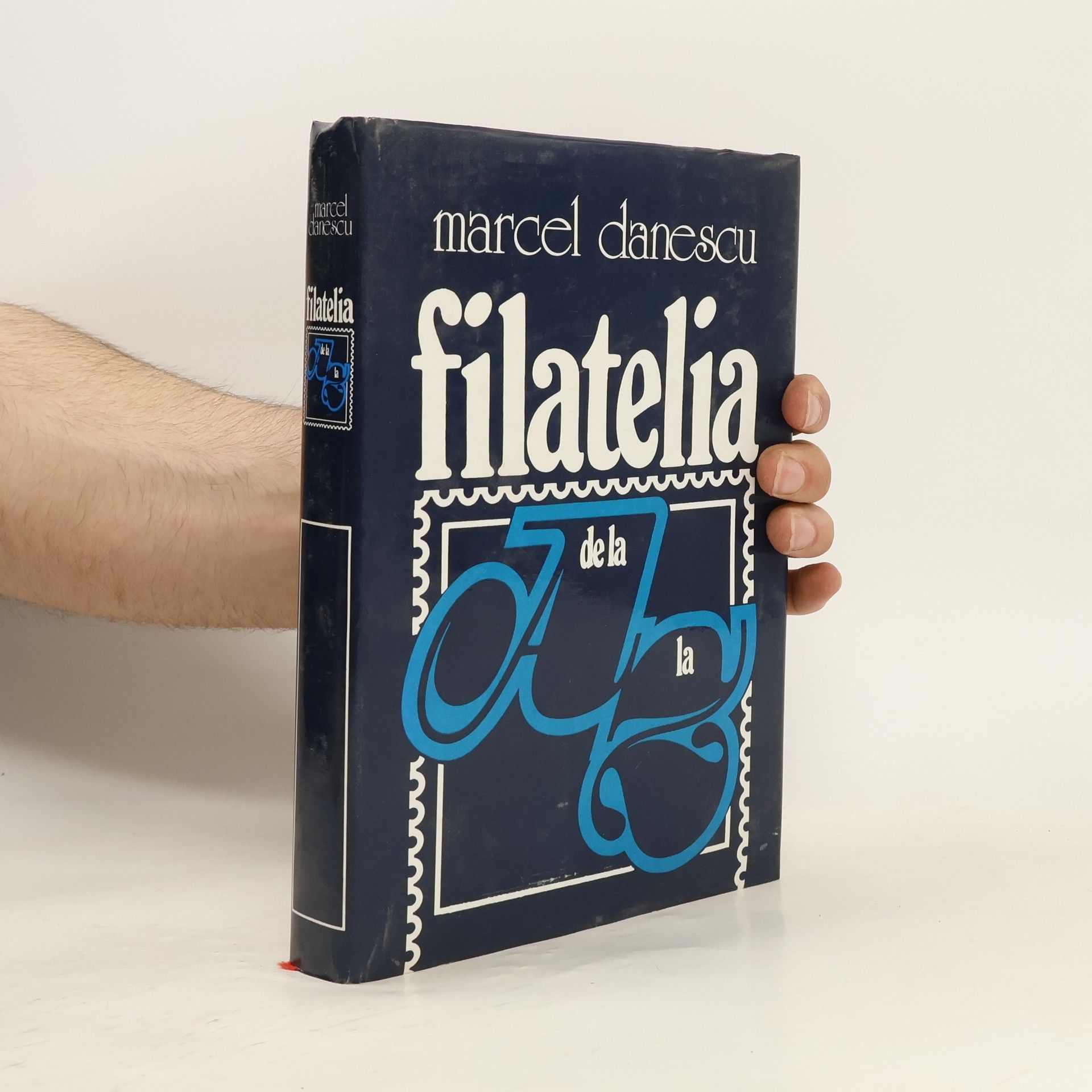 Marcel Danescu Filatelia de la A la Z