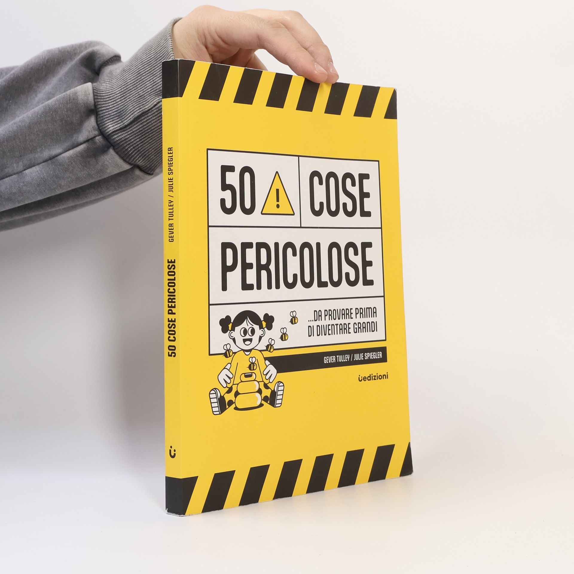 50 cose pericolose... da provare prima di diventare grandi