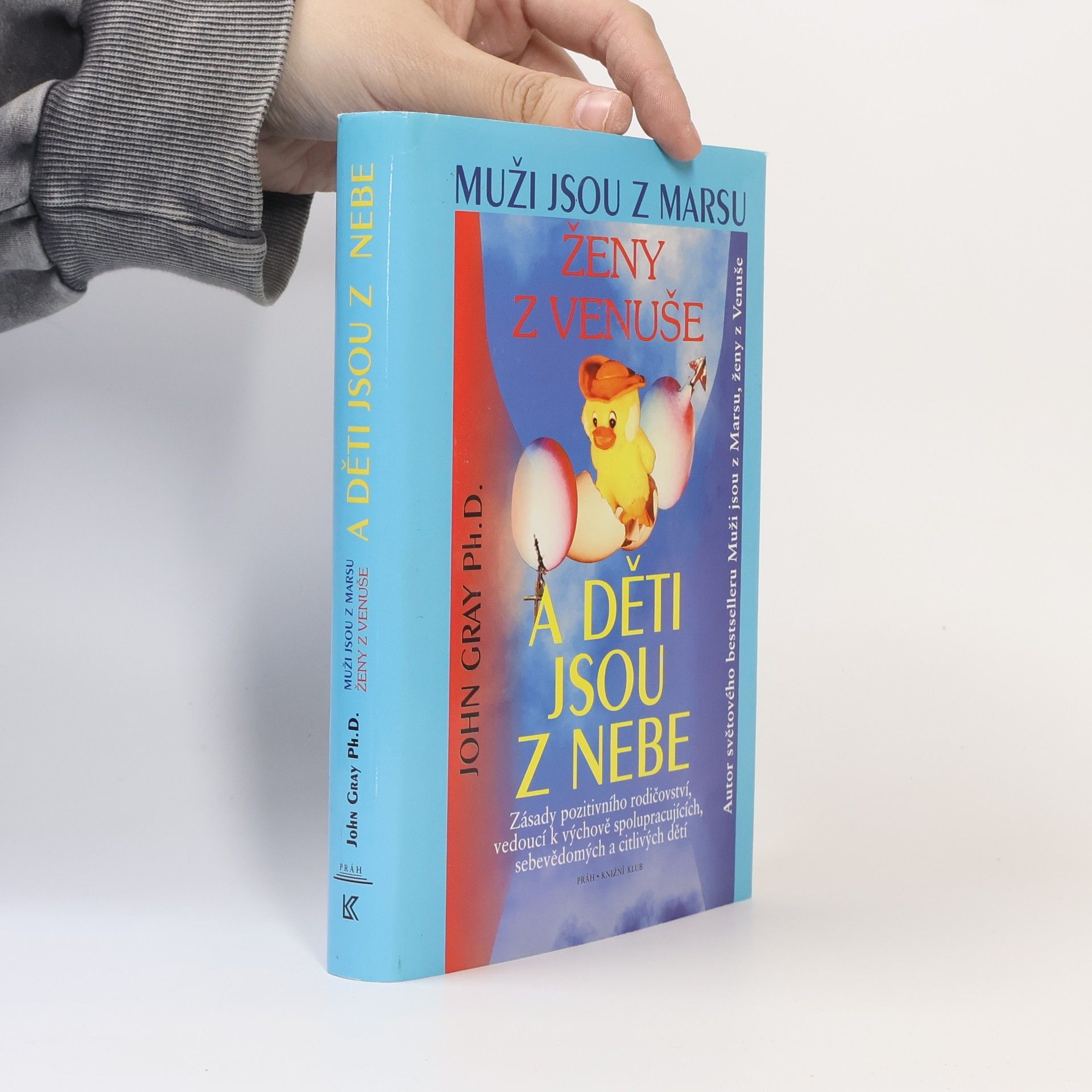 John Gray Muži jsou z Marsu, ženy z Venuše a děti jsou z nebe