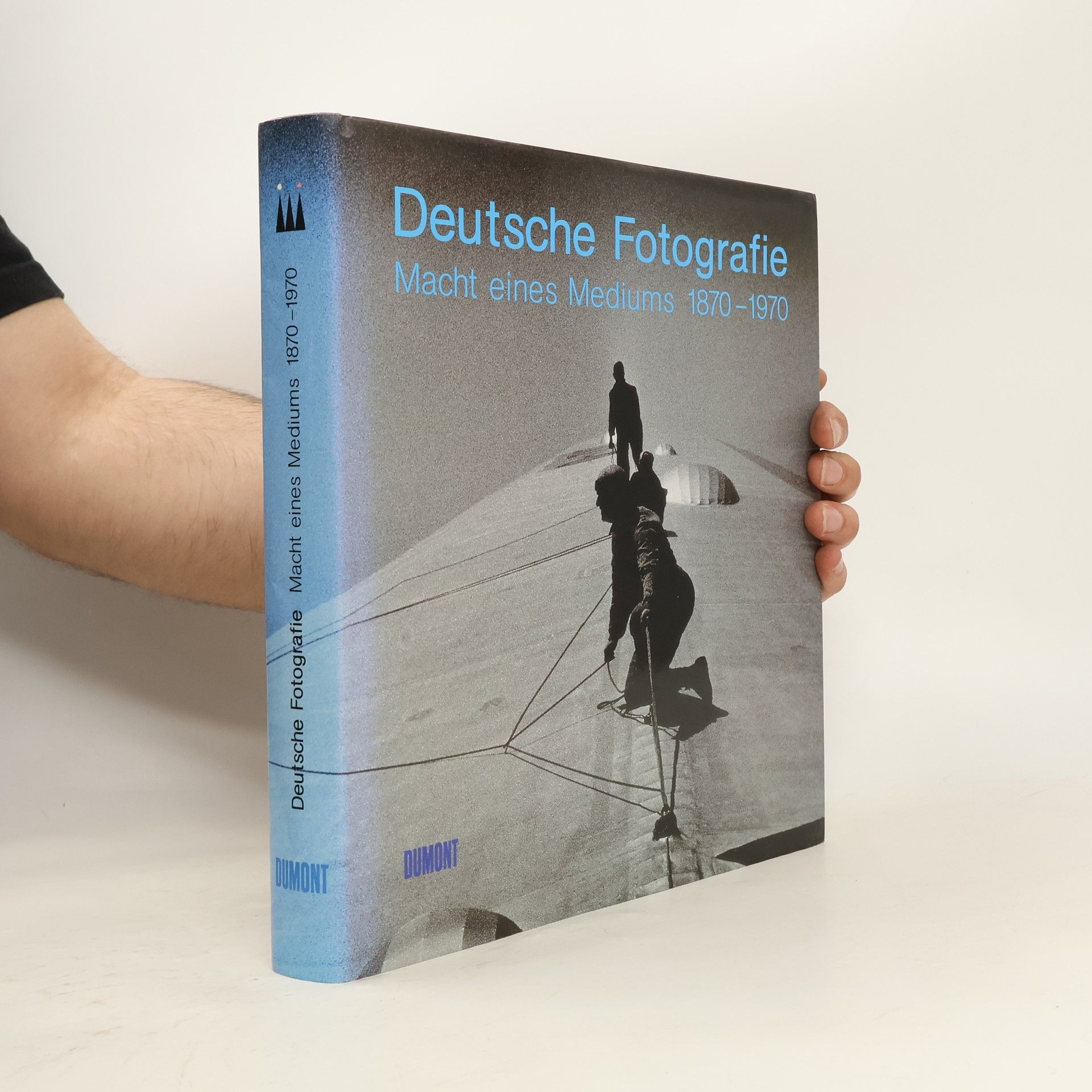 Deutsche Fotografie. Macht eines Mediums 1870-1970. Zur Ausstellung in der Kunsthalle und Ausstellungshalle der Bundesrepublik Deutschland, Bonn