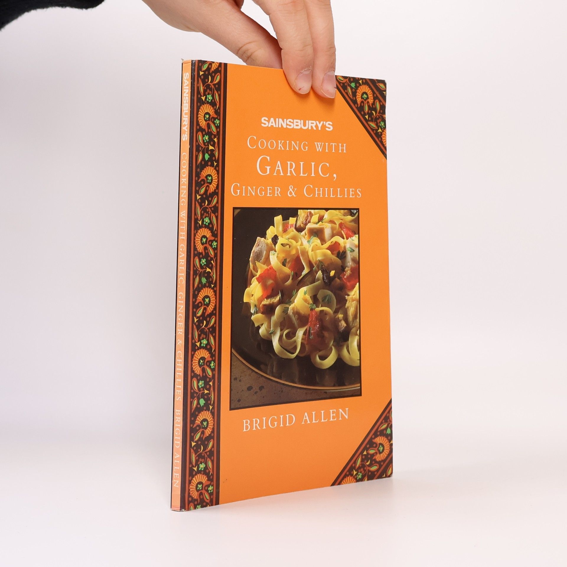 Brigid Allen Sainsbury's: Cooking With Garlic, Ginger & Chillies