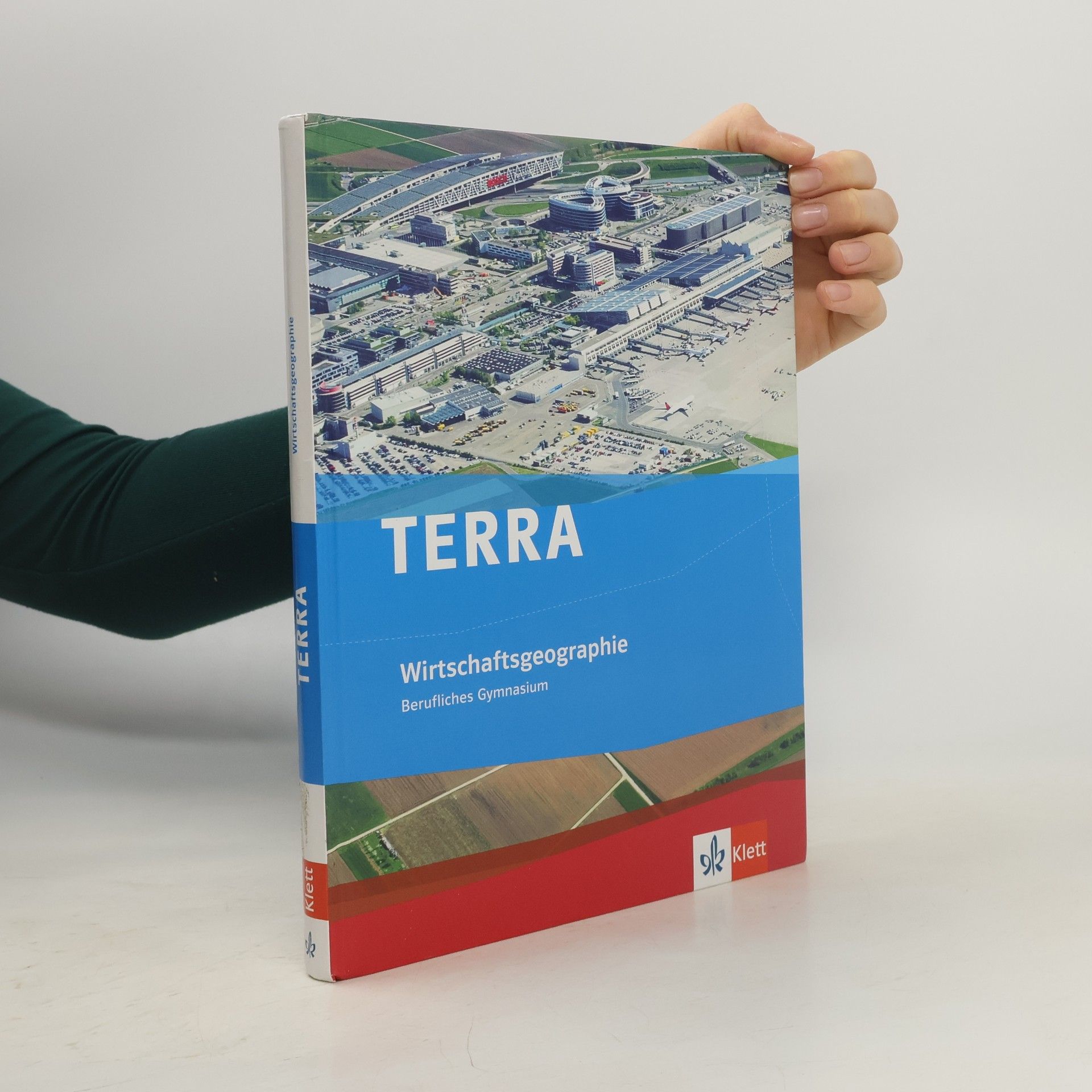 Unknown Author TERRA Wirtschaftsgeographie. Schülerbuch - berufliches Gymnasium