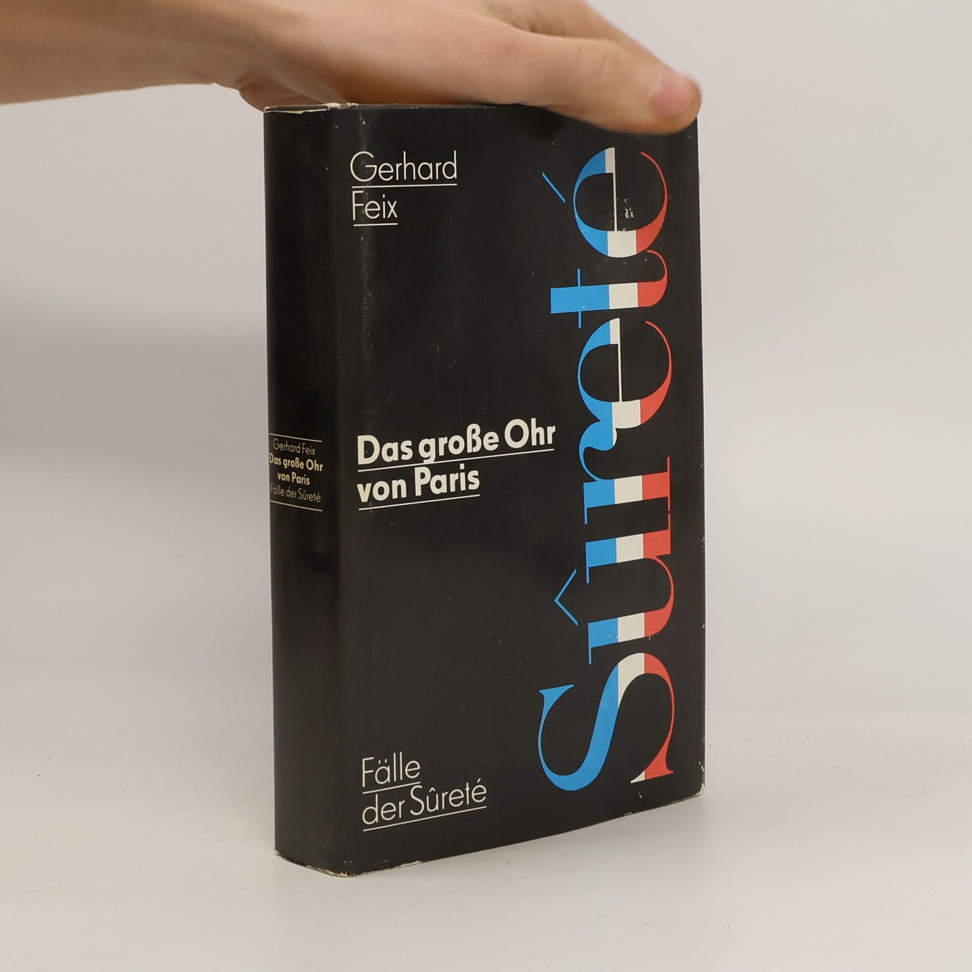 Gerhard Feix Das grosse Ohr von Paris