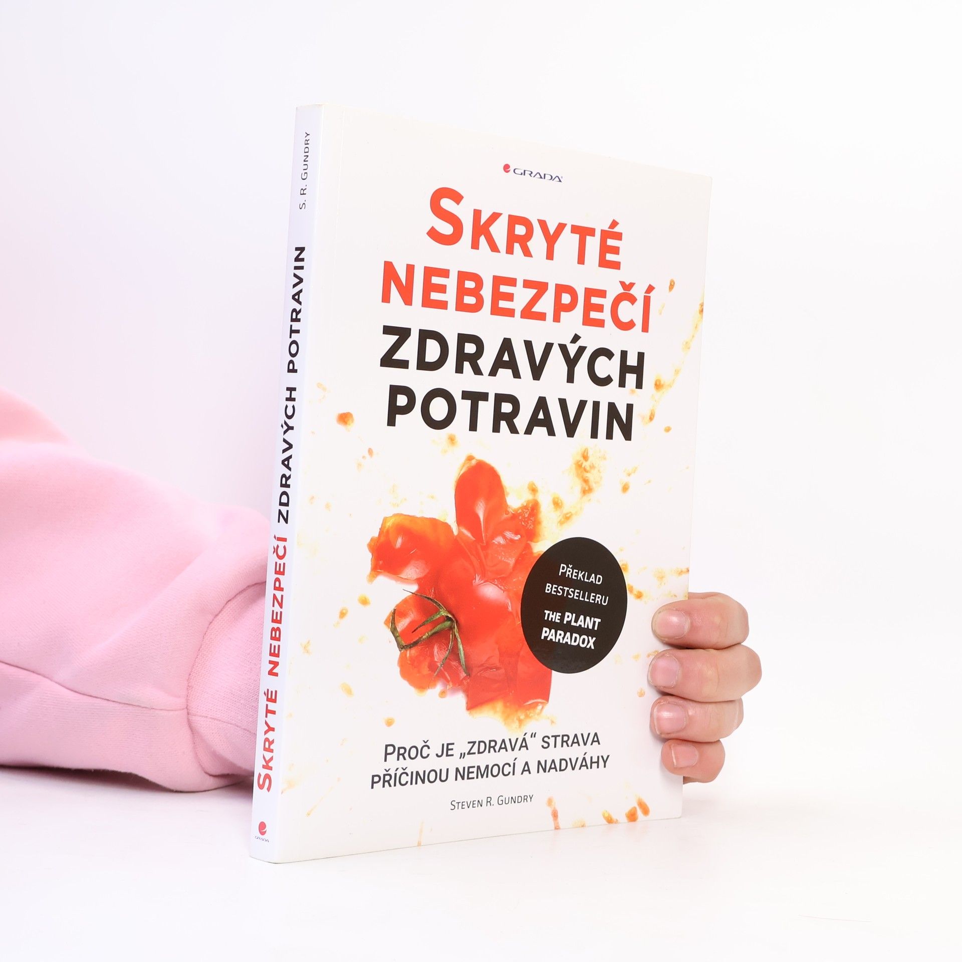 Steven R. Gundry Skryté nebezpečí zdravých potravin