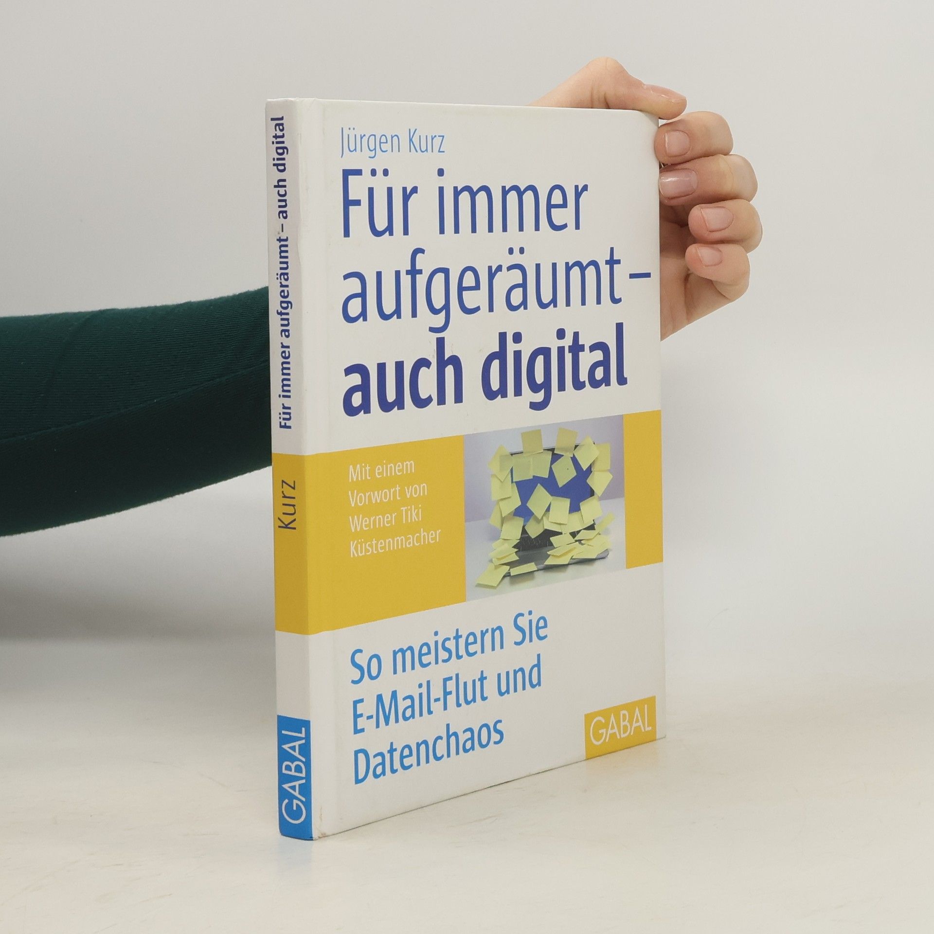 Jürgen Kurz Für immer aufgeräumt – auch digital