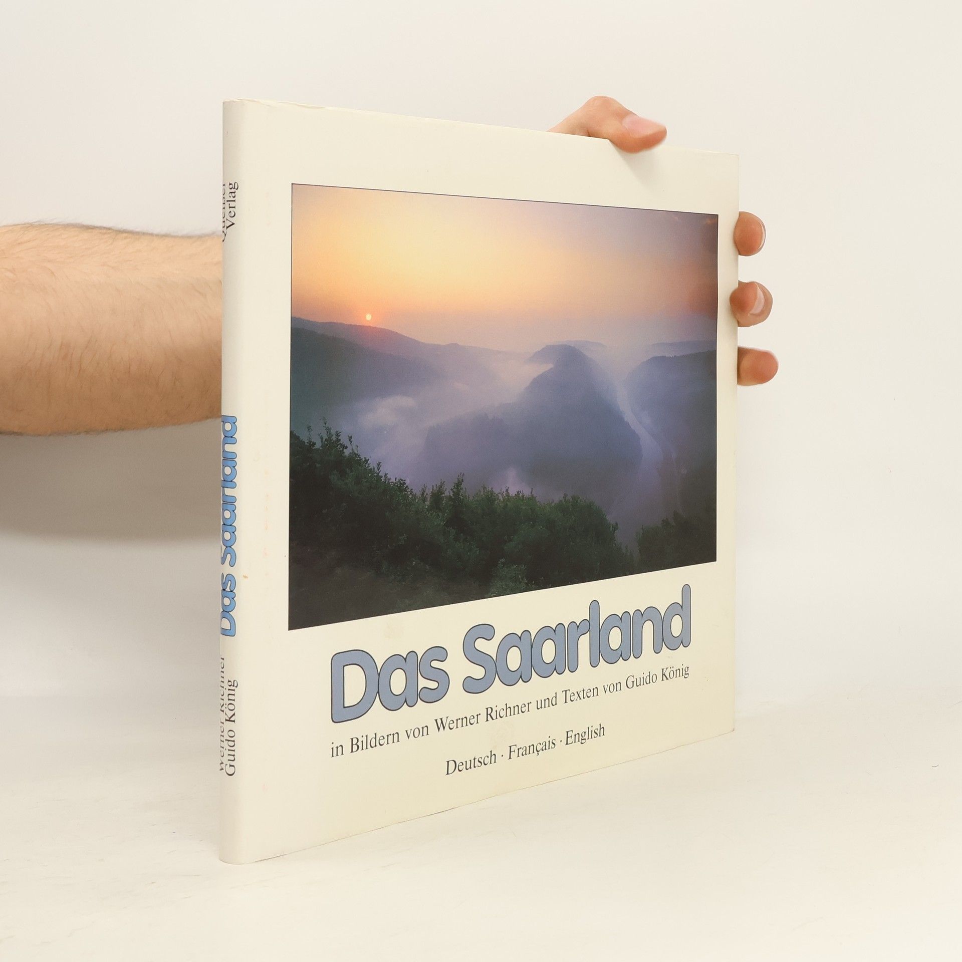 Das Saarland in Bildern und Texten - Deutsch Français English