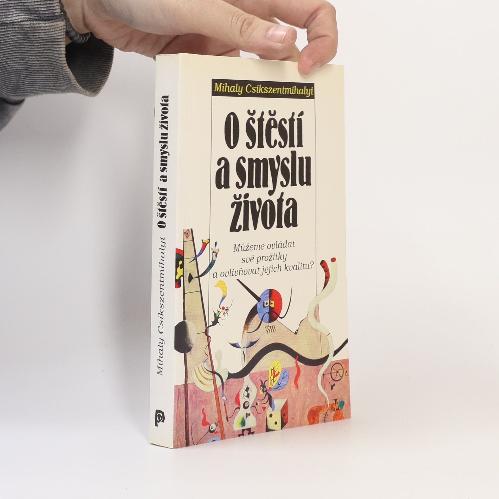 Mihaly Csikszentmihalyi O štěstí a smyslu života