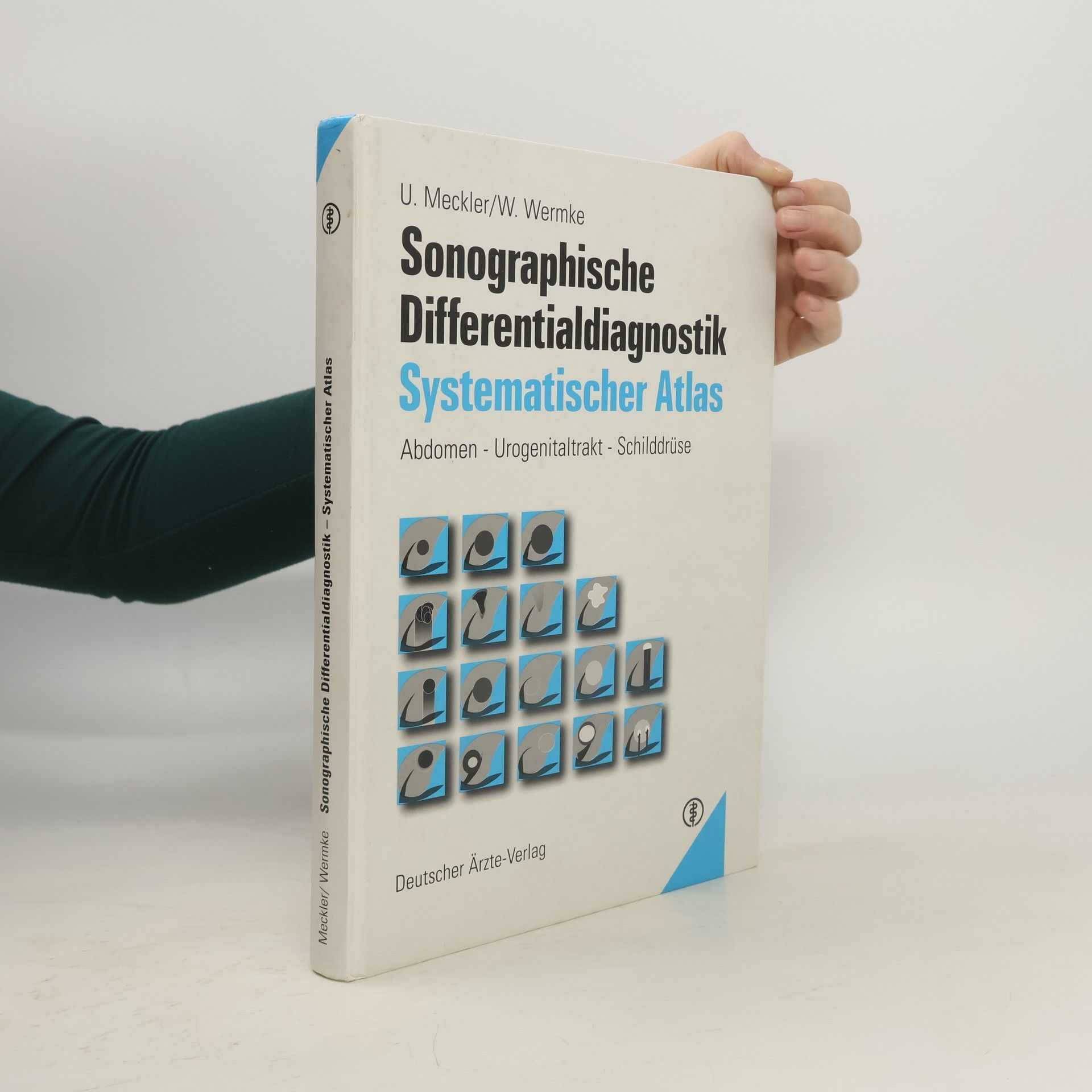 Ulrich Meckler Sonographische Differentialdiagnostik - Systematischer Atlas