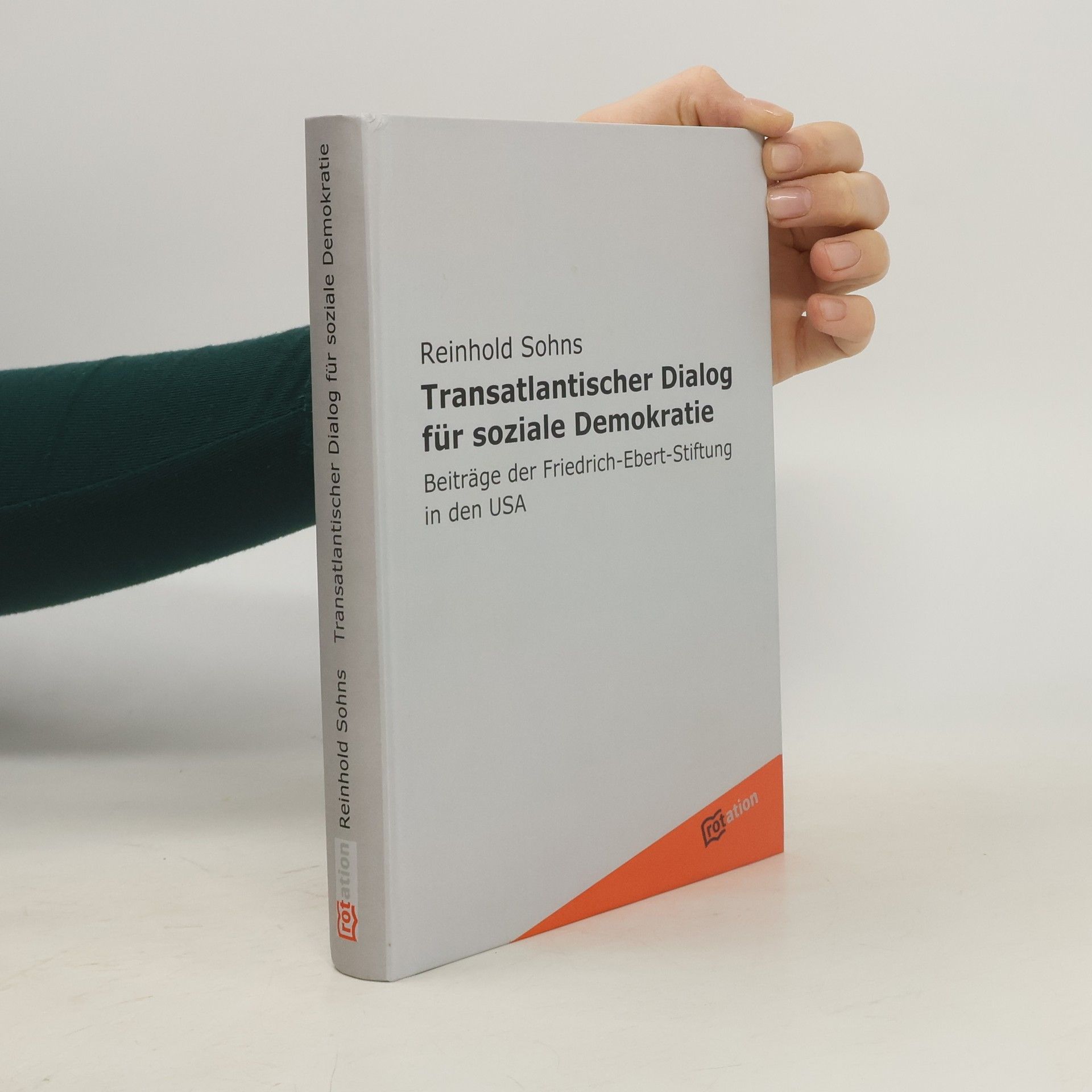 Reinhold Sohns Transatlantischer Dialog für soziale Demokratie