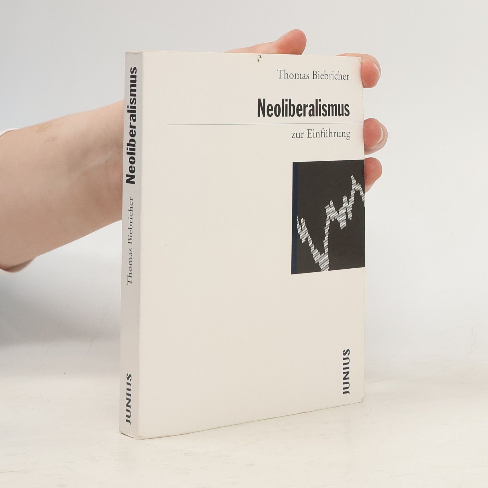 Thomas Biebricher Neoliberalismus zur Einführung