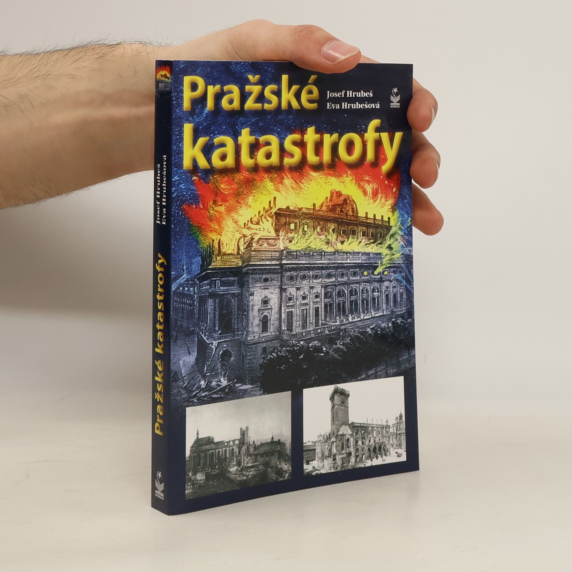 Josef Hrubeš Pražské katastrofy