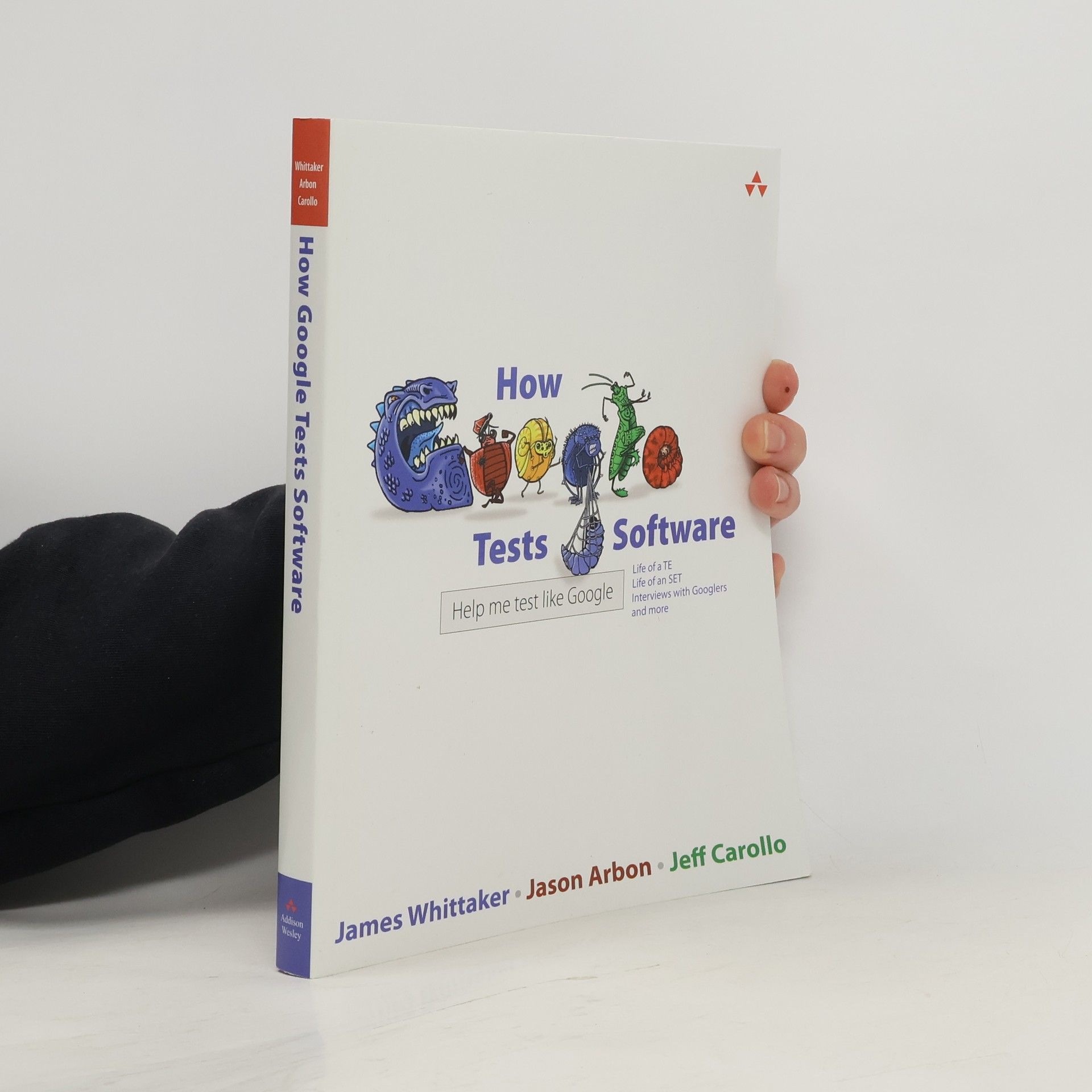 James A. Whittaker How Google Tests Software