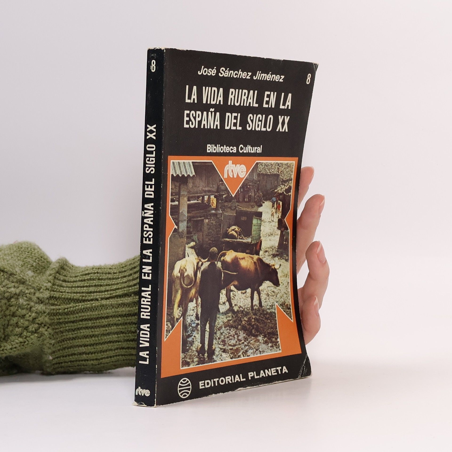 José Sánchez Jiménez La vida rural en la España del siglo XX