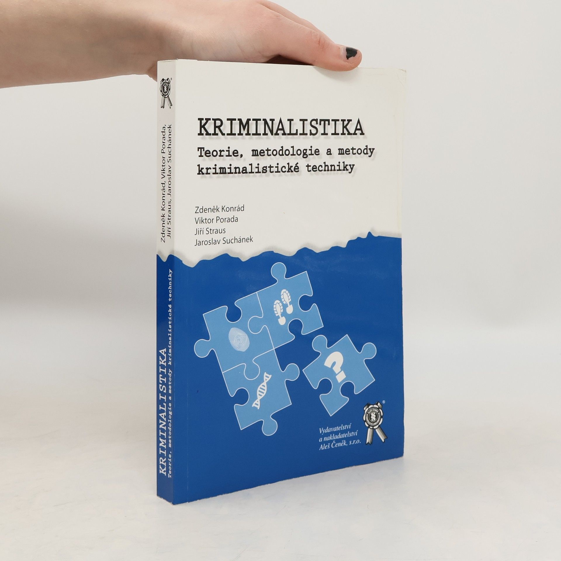 Kriminalistika. Teorie, metodologie a metody kriminalistické techniky