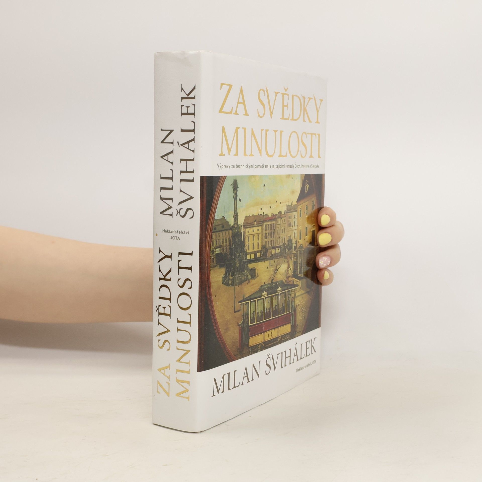 Milan Švihálek Za svědky minulosti